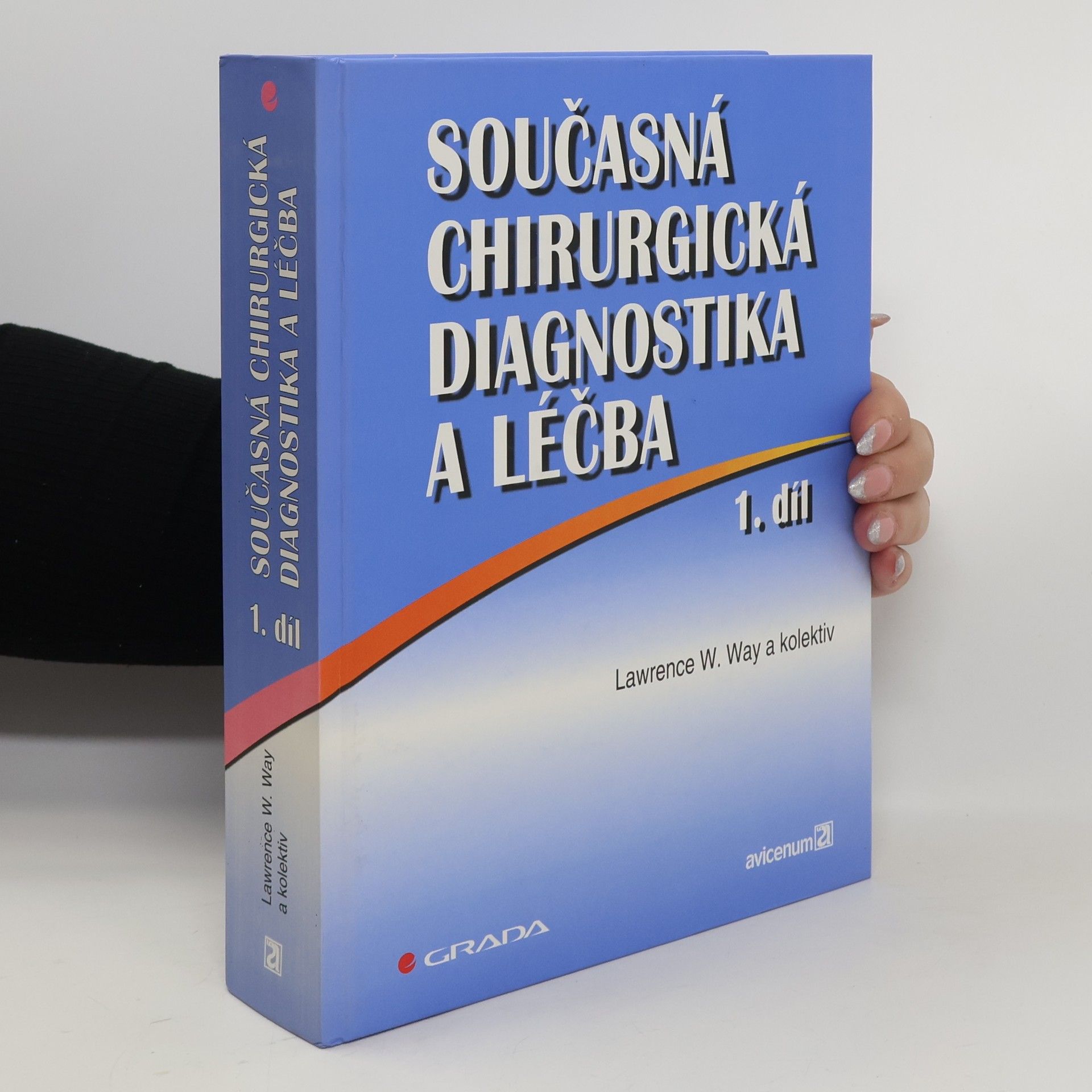 Lawrence W. Way Současná chirurgická diagnostika a léčba 1