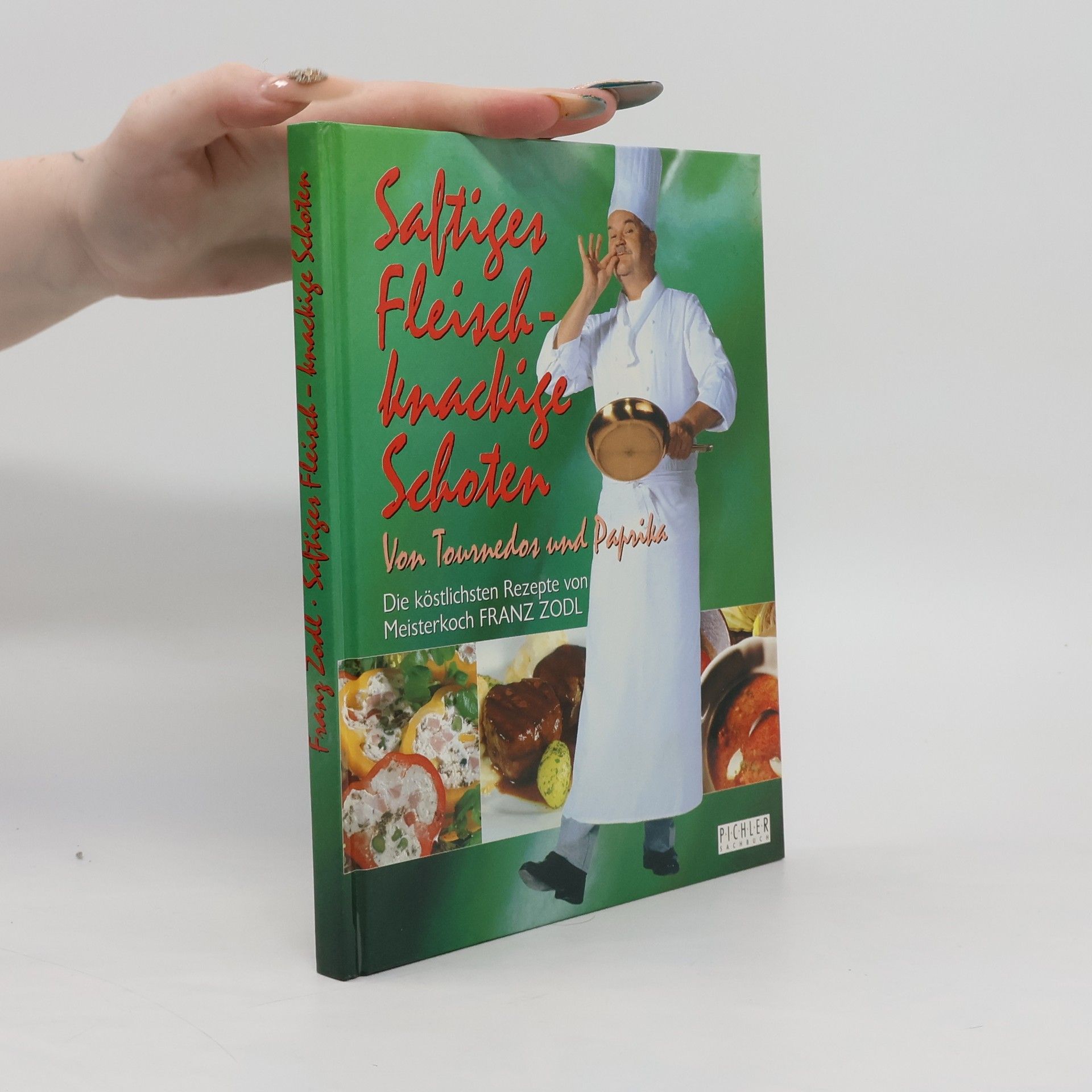 Franz Zodl Saftiges Fleisch - knackige Schoten