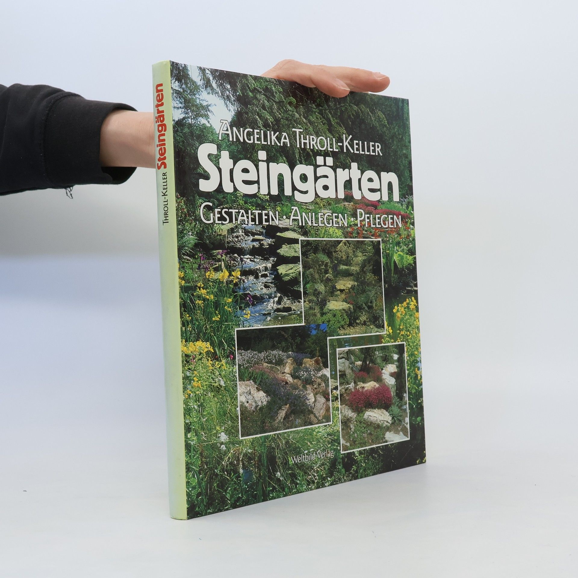 Angelika Throll Steingärten. Gestalten - Anlegen - Pflegen