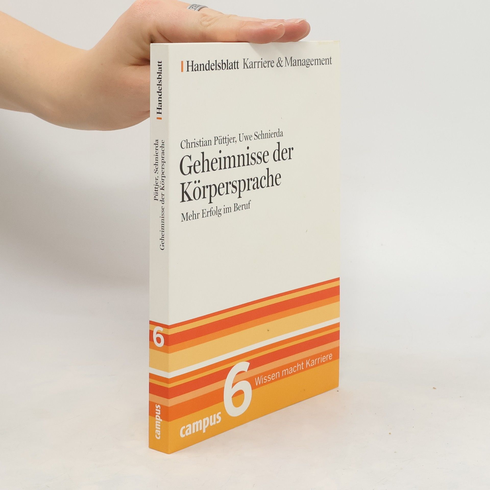 Christina Püttjer Geheimnisse der Körpersprache. Handelsblatt Karriere und Management Bd. 6 Mehr Erfolg im Beruf
