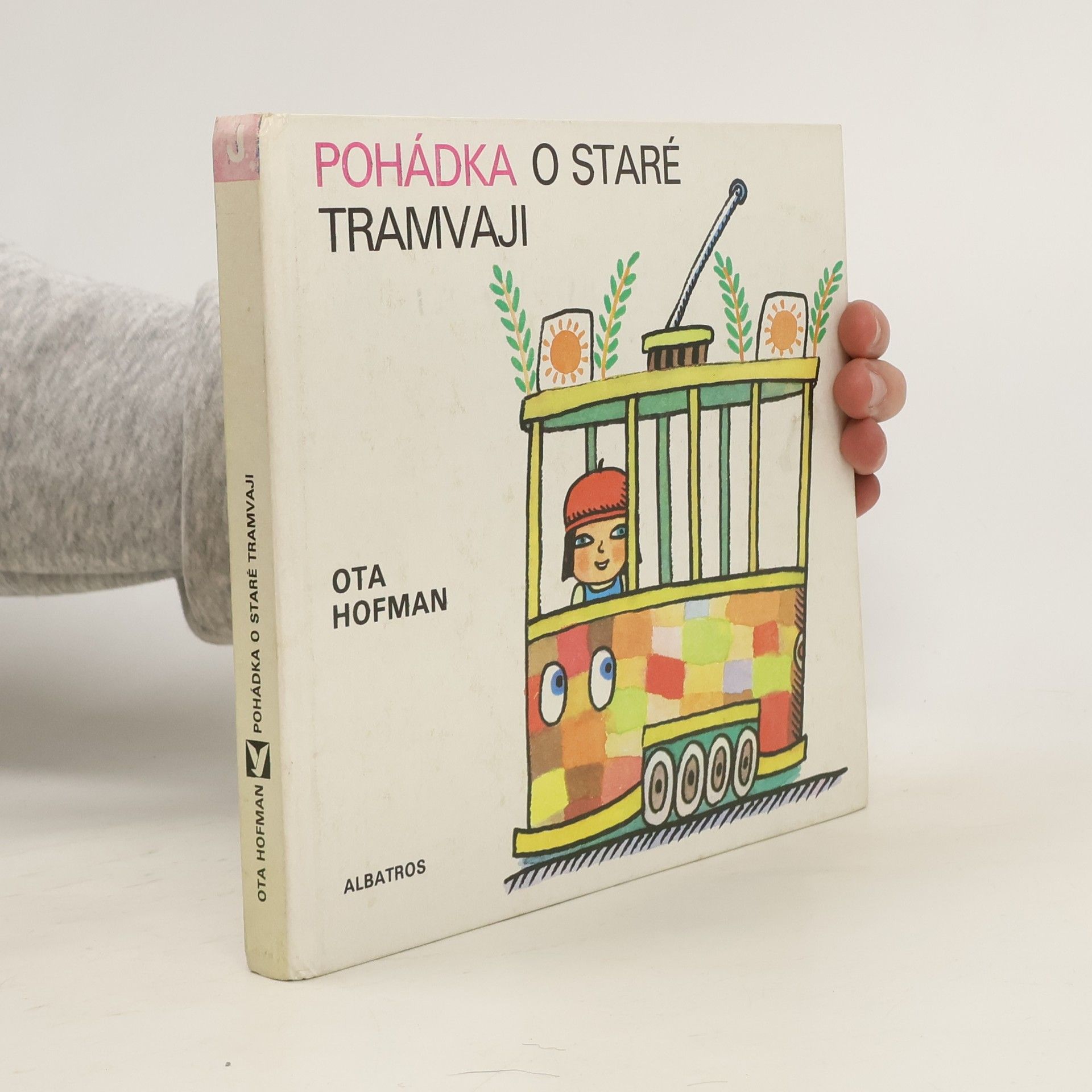 Ota Hofman Pohádka o staré tramvaji
