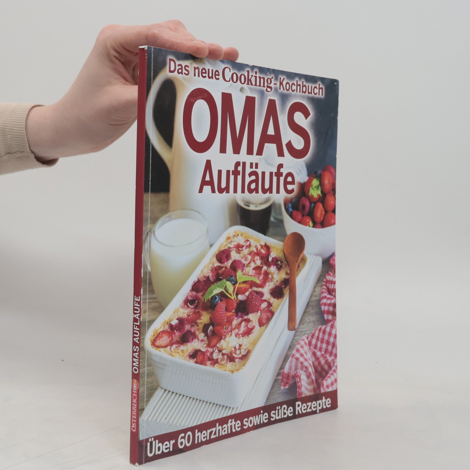 Autorenkollektiv Das neue Cooking - Kochbuch. Omas Aufläufe