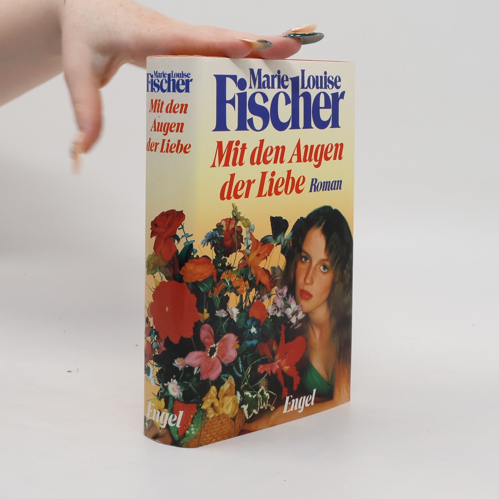Marie Louise Fischer Mit den Augen der Liebe
