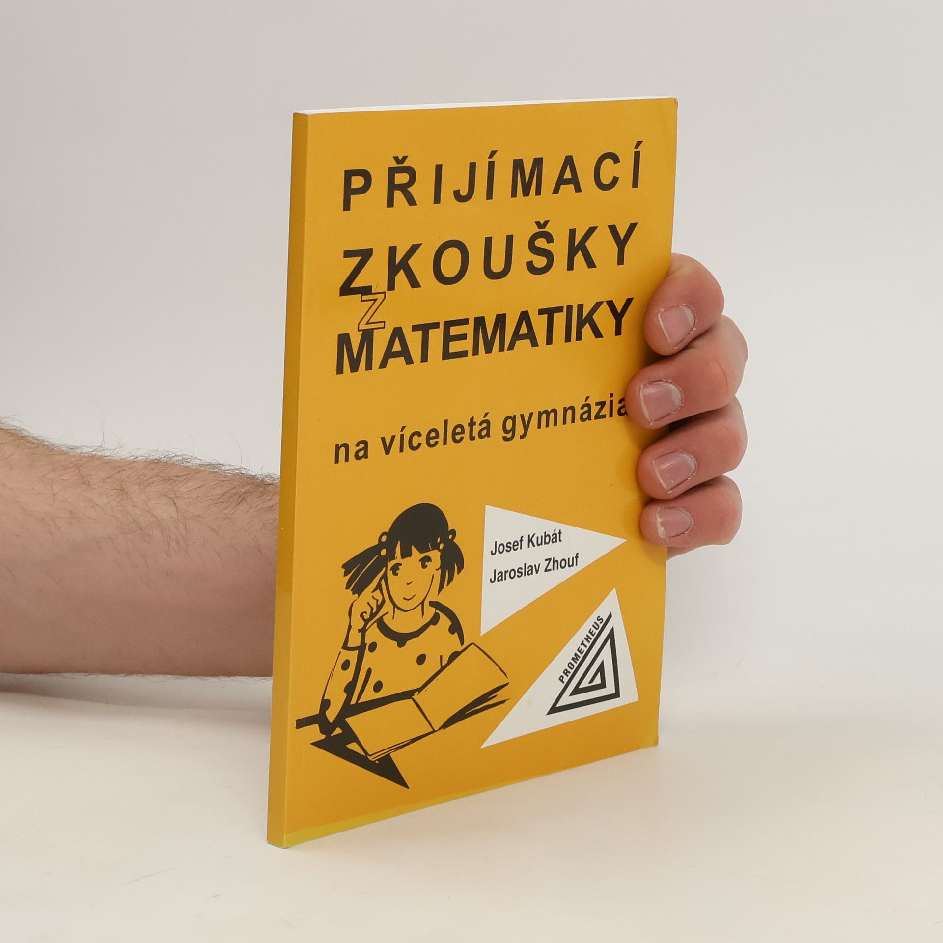 Josef Kubát Přijímací zkoušky z matematiky na víceletá gymnázia