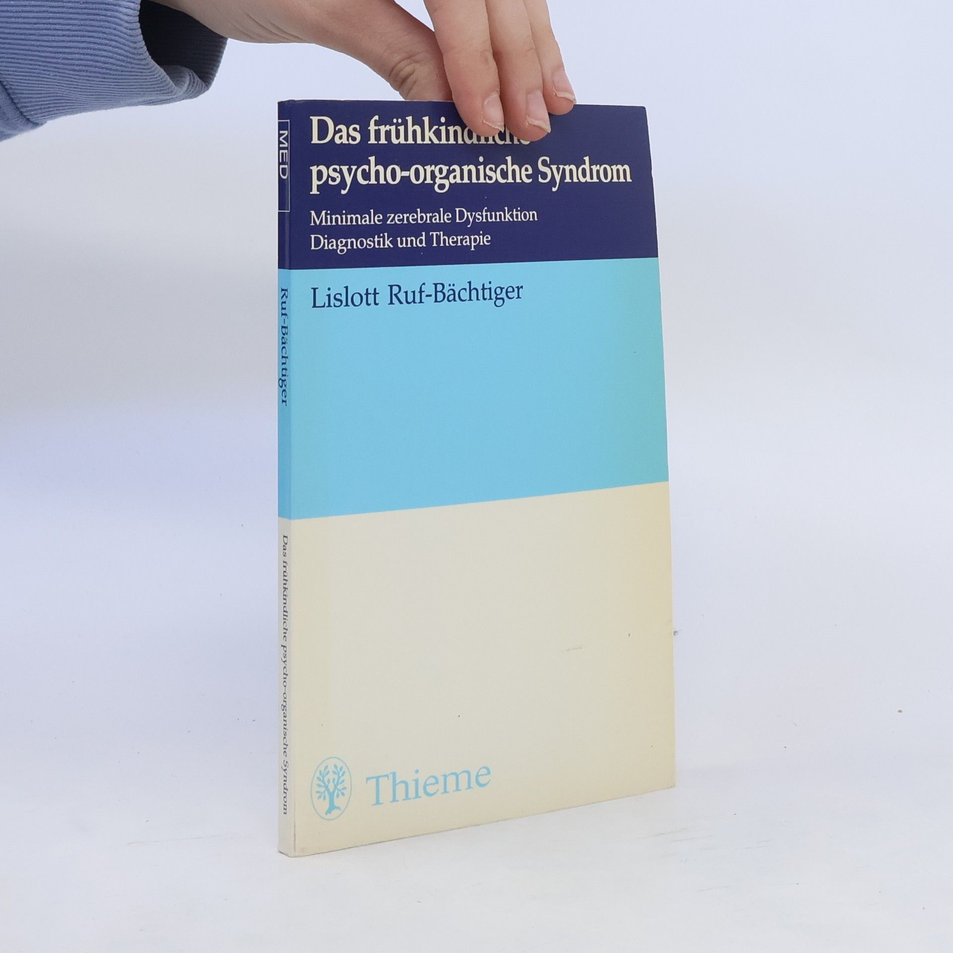 Lislott Ruf-Bächtiger Das frühkindliche psycho-organische Syndrom