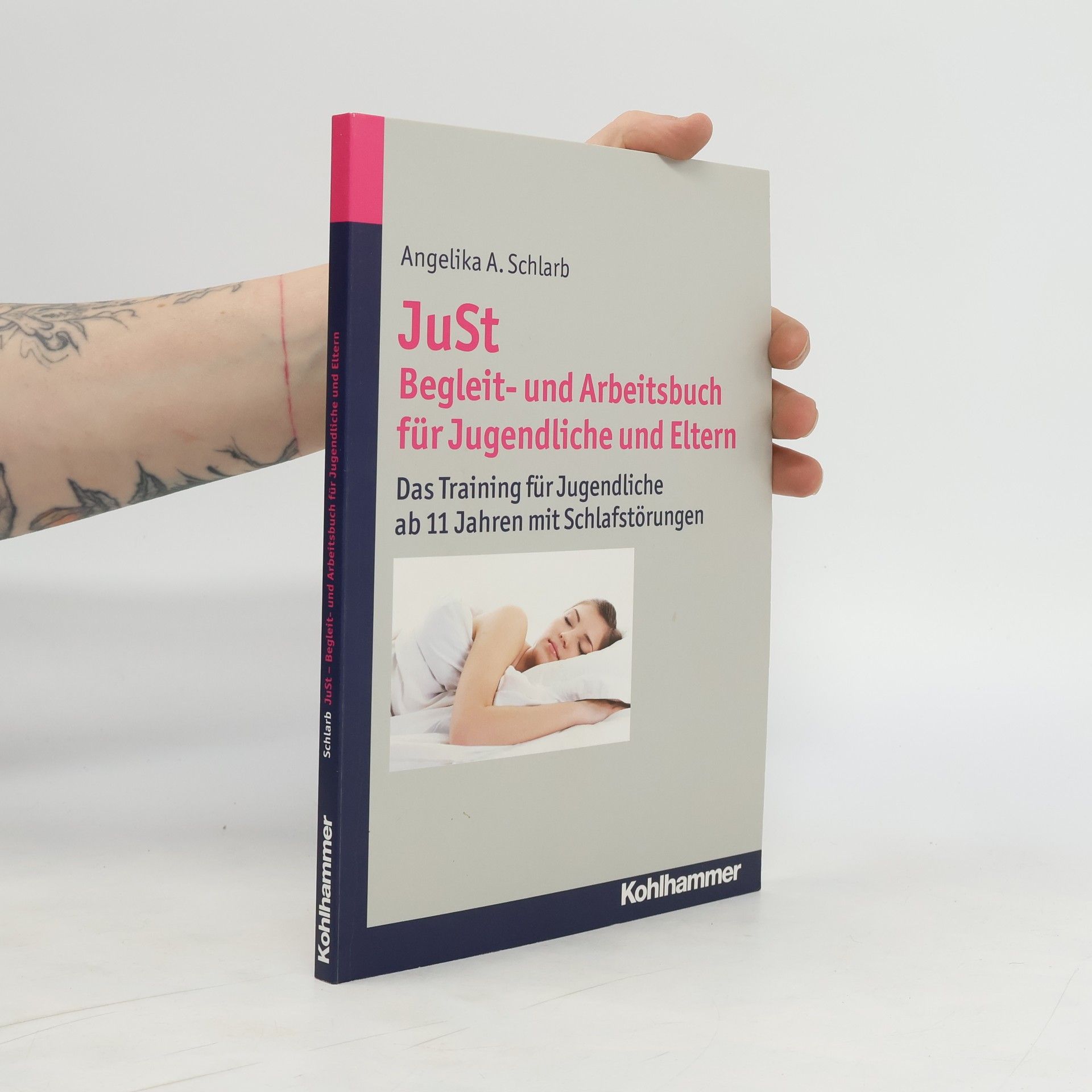 Angelika A. Schlarb JuSt - Begleit- und Arbeitsbuch für Jugendliche und Eltern