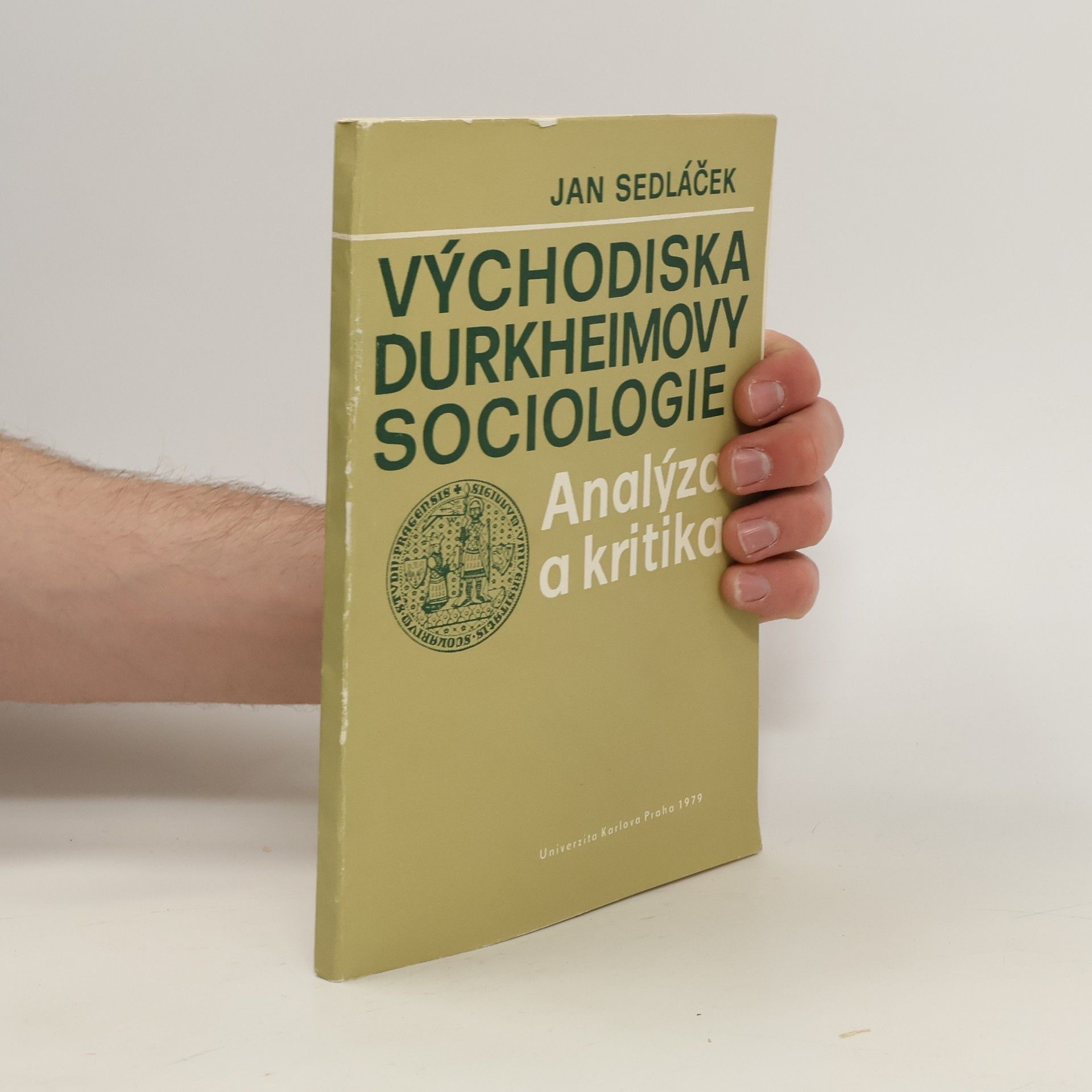 Jan Sedláček Východiska Durkheimovy sociologie