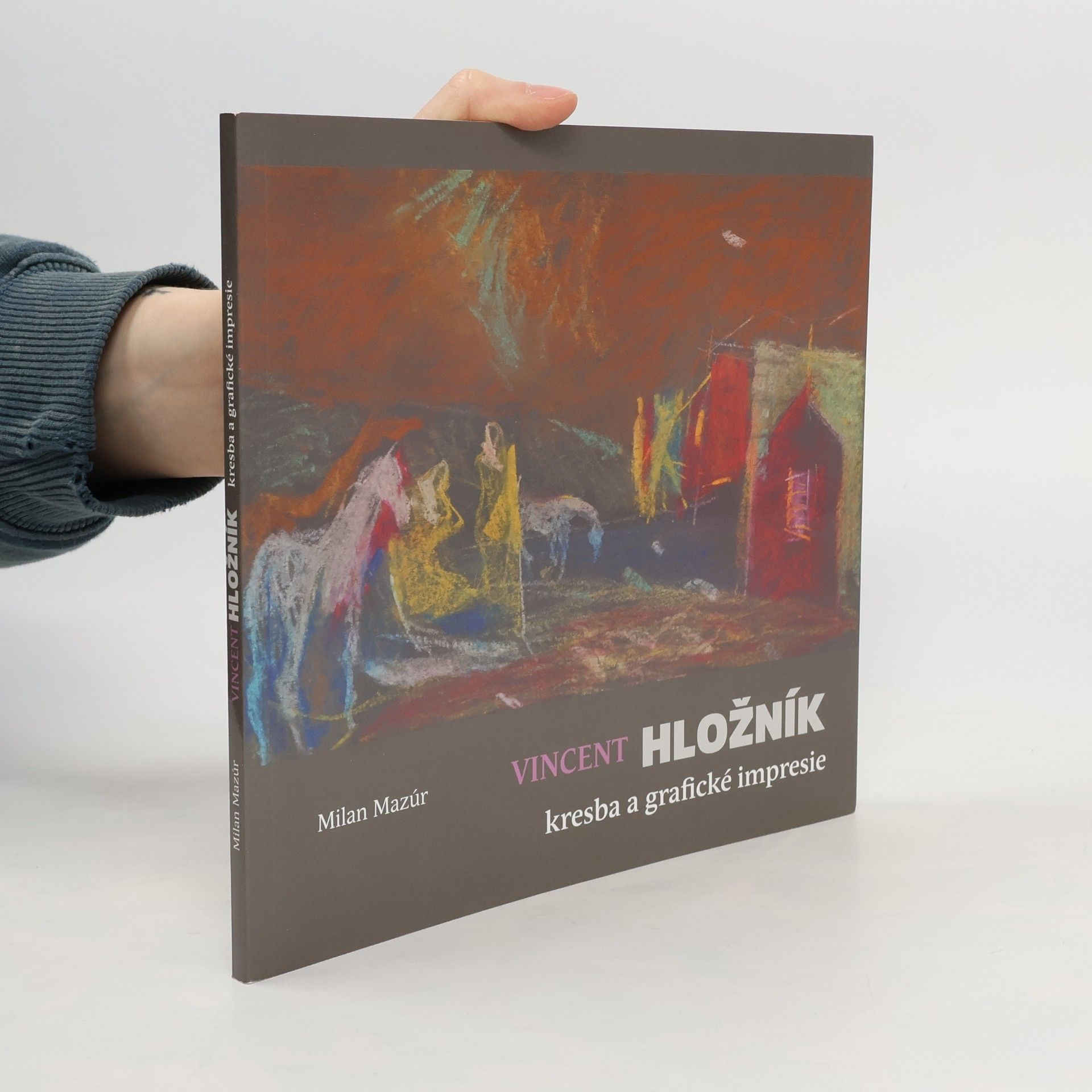 Milan Mazúr Vincent Hložník. Kresba a grafické impresie