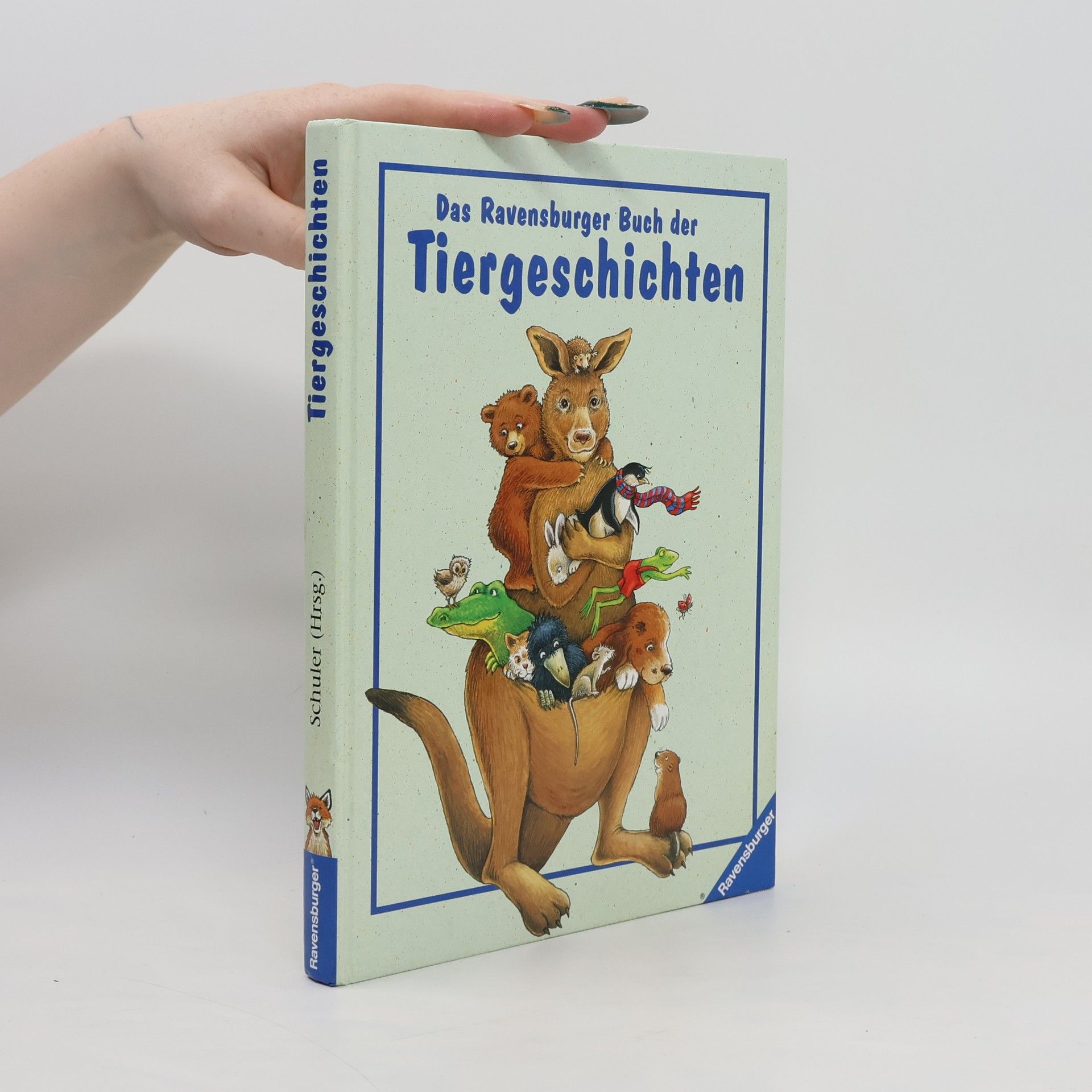 Sabine Schuler Das Ravensburger Buch der Tiergeschichten