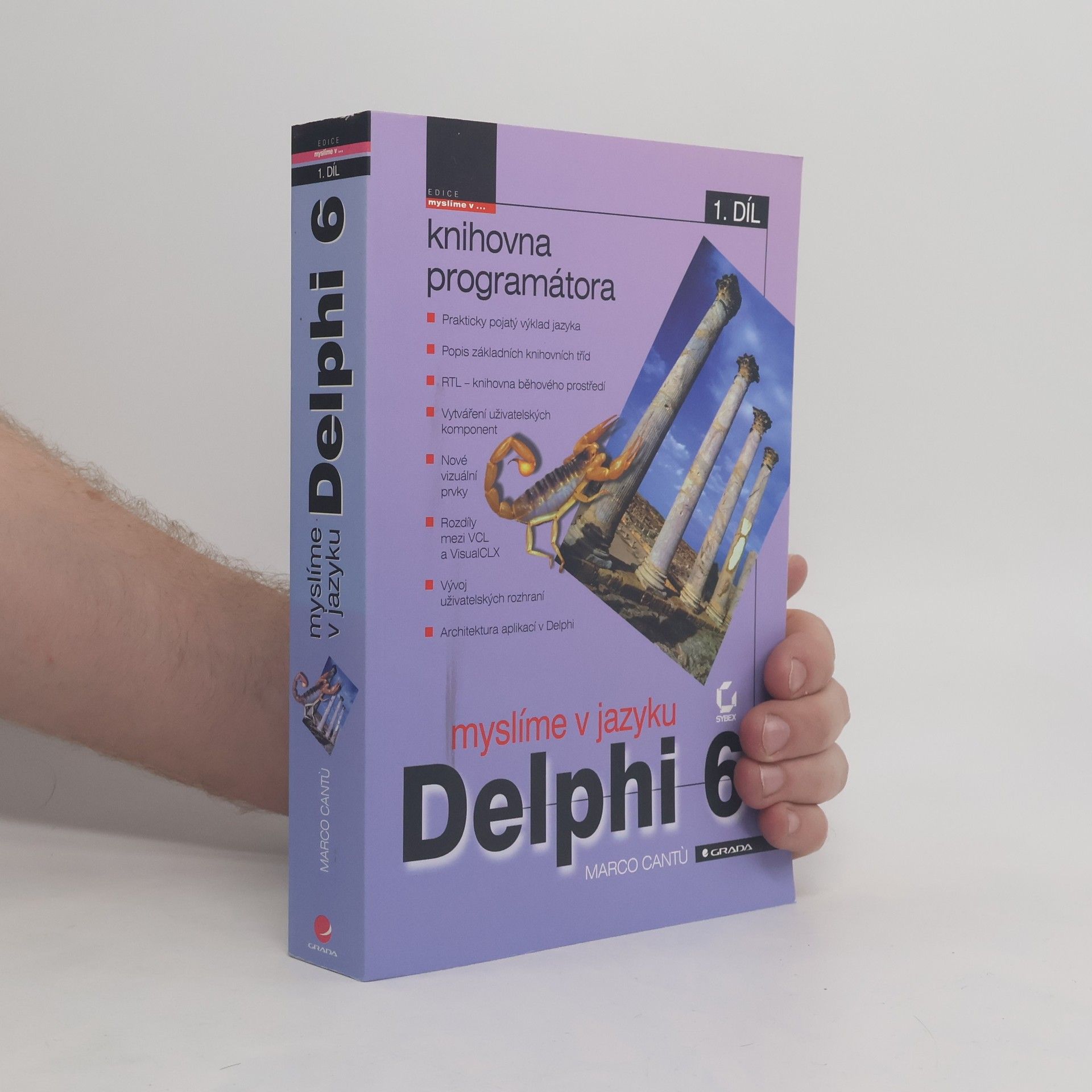 Marco Cantu Myslíme v jazyku Delphi 6 : knihovna programátora. 1. díl