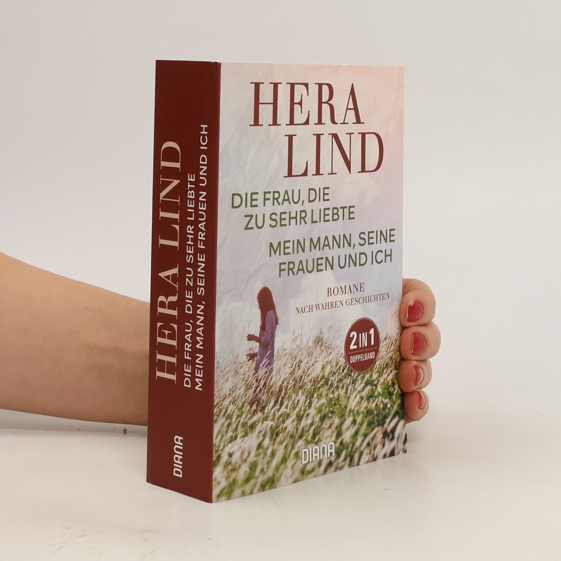 Hera Lind Die Frau, die zu sehr liebte/Mein Mann, seine Frauen und ich