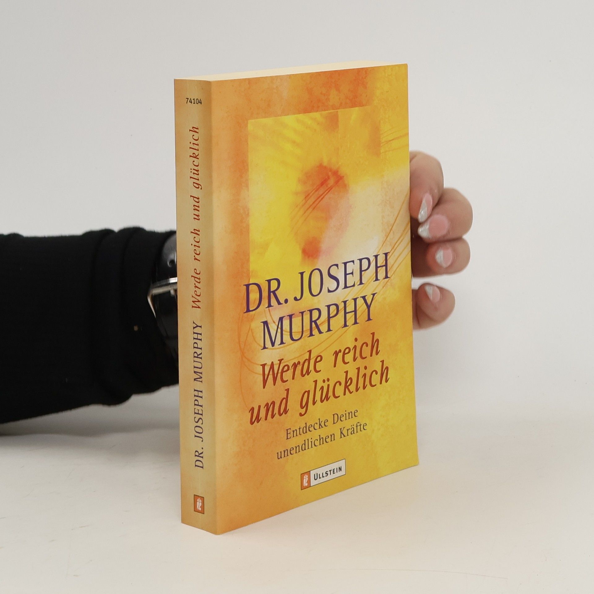 Joseph Murphy Werde reich und glücklich