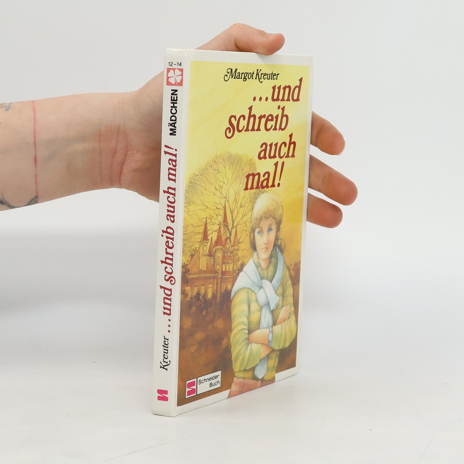 Margot Kreuter Und schreib auch mal!