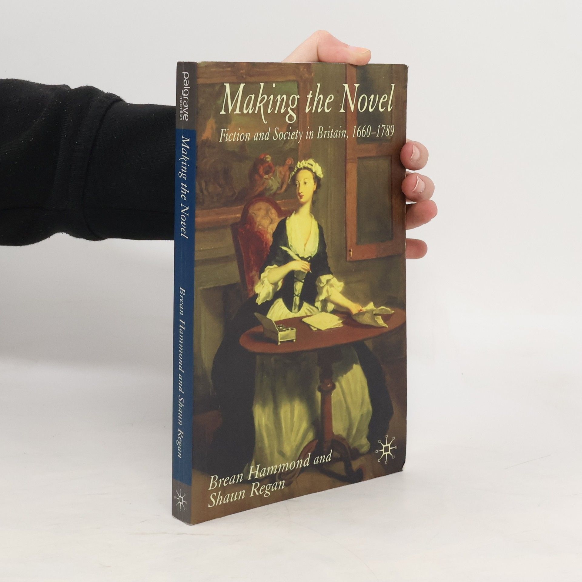 Brean Hammond Making the Novel