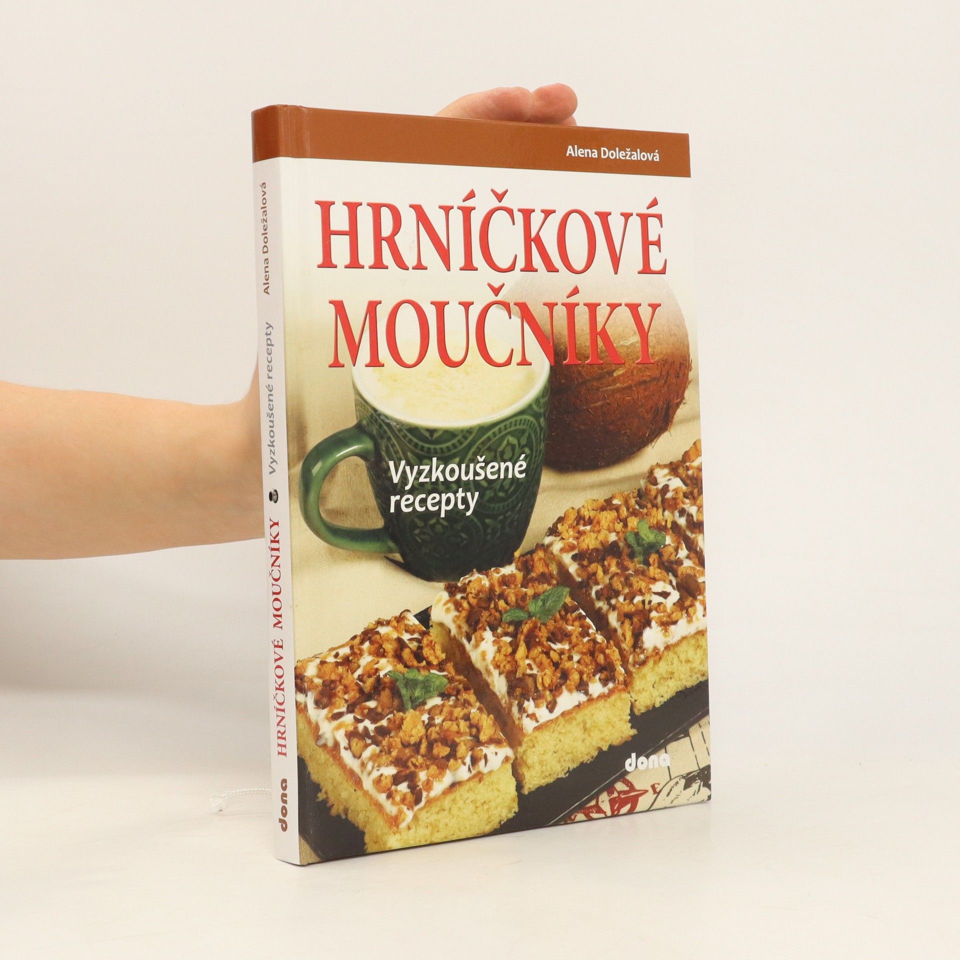 Alena Doležalová Hrníčkové moučníky : vyzkoušené recepty