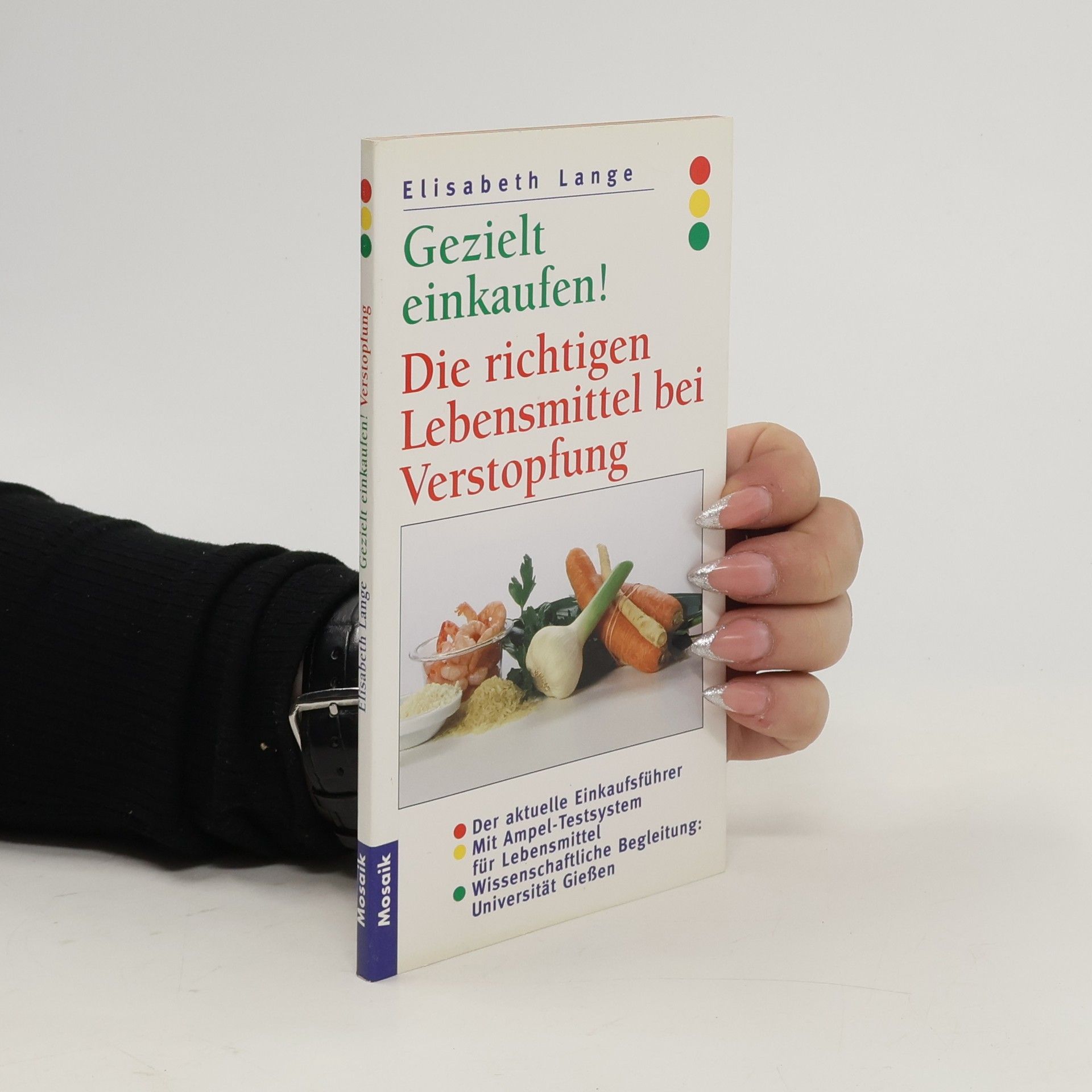 Maria-Elisabeth Lange Gezielt einkaufen! Die richtigen Lebensmittel bei Verstopfung.