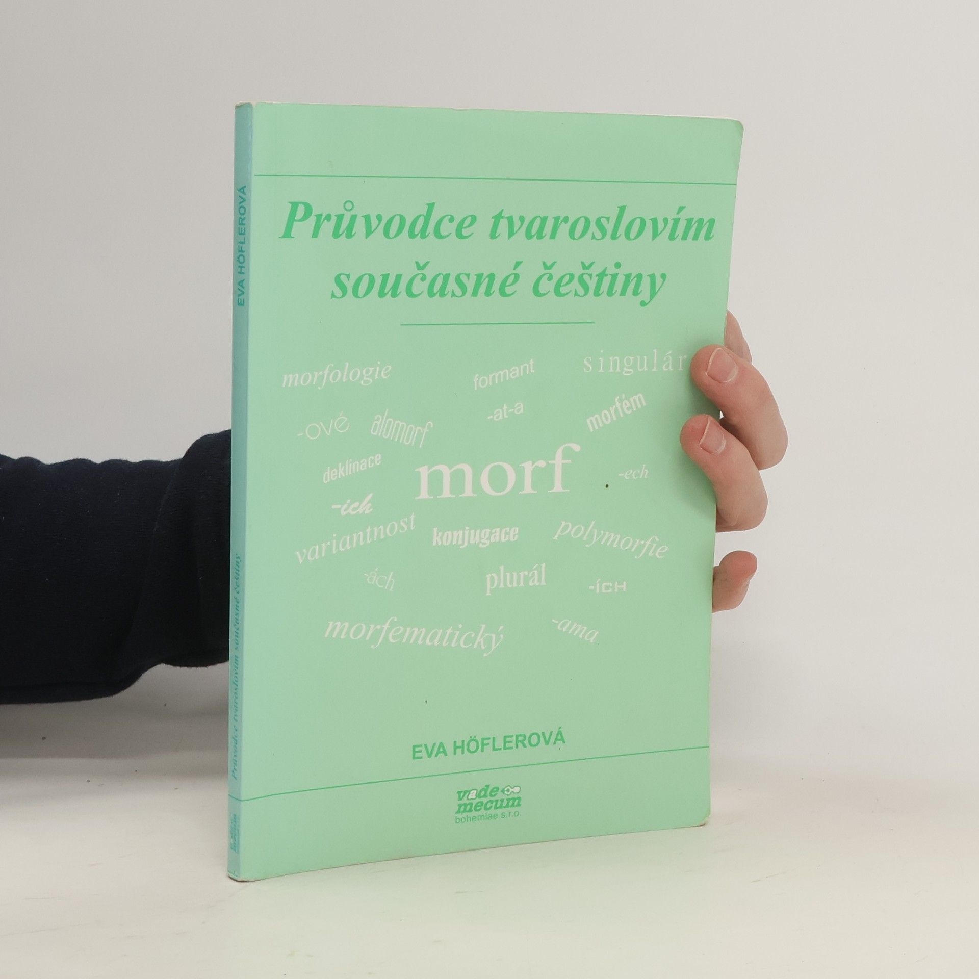 Eva Höflerová Průvodce tvaroslovím současné češtiny