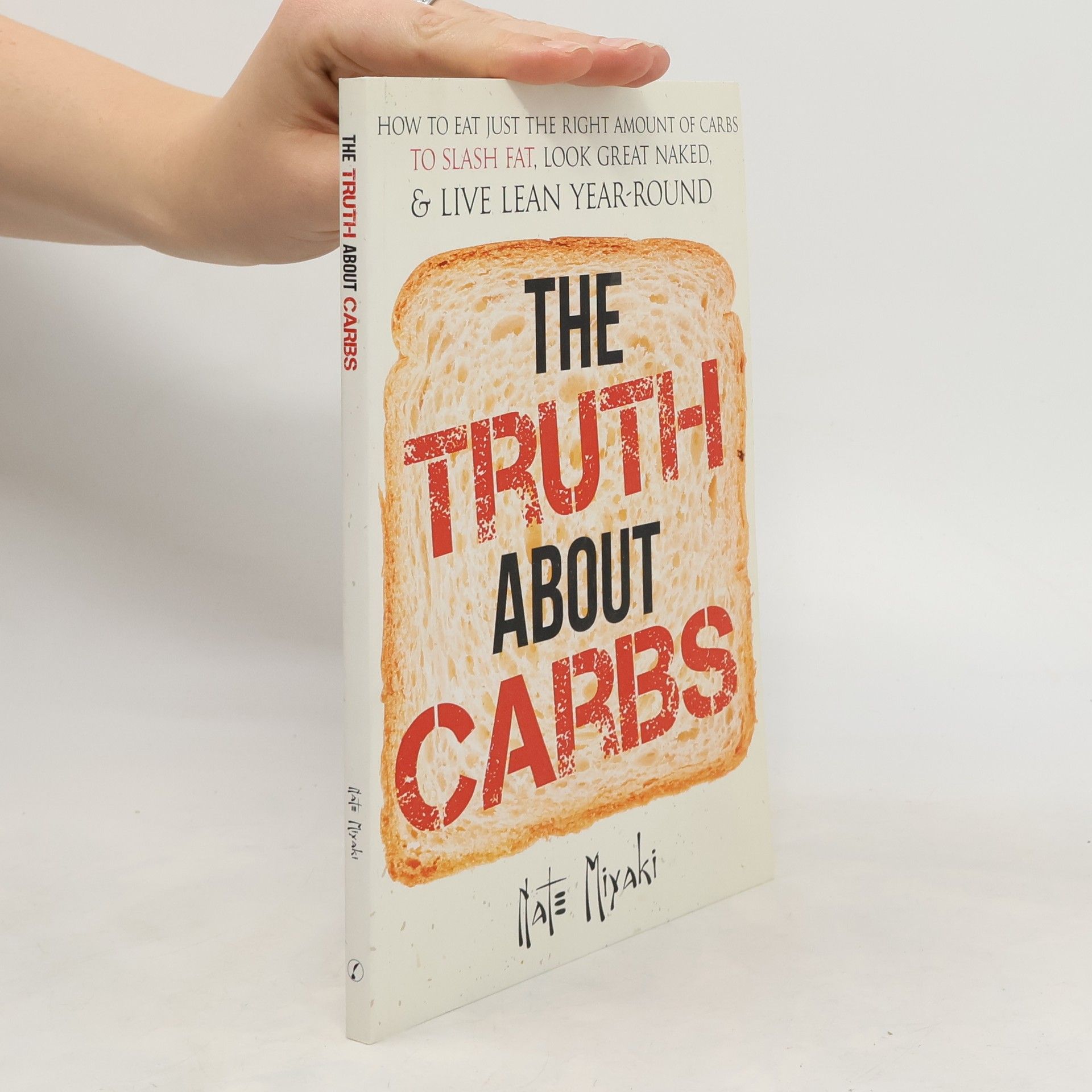 Nate Miyaki The Truth about Carbs