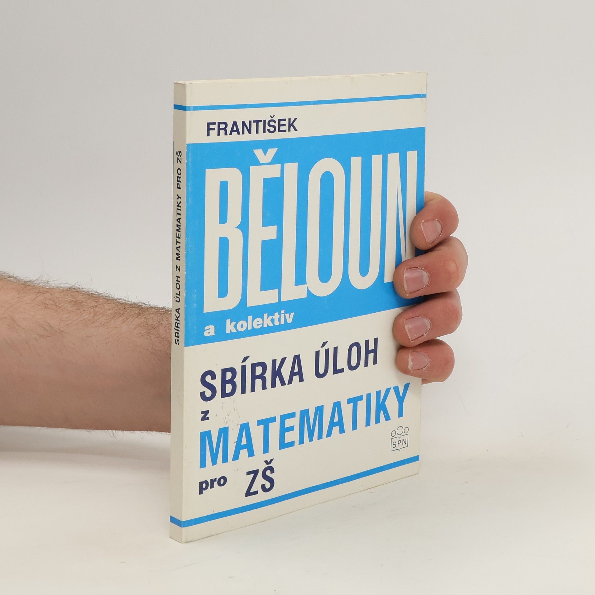 František Běloun Sbírka úloh z matematiky pro základní školu