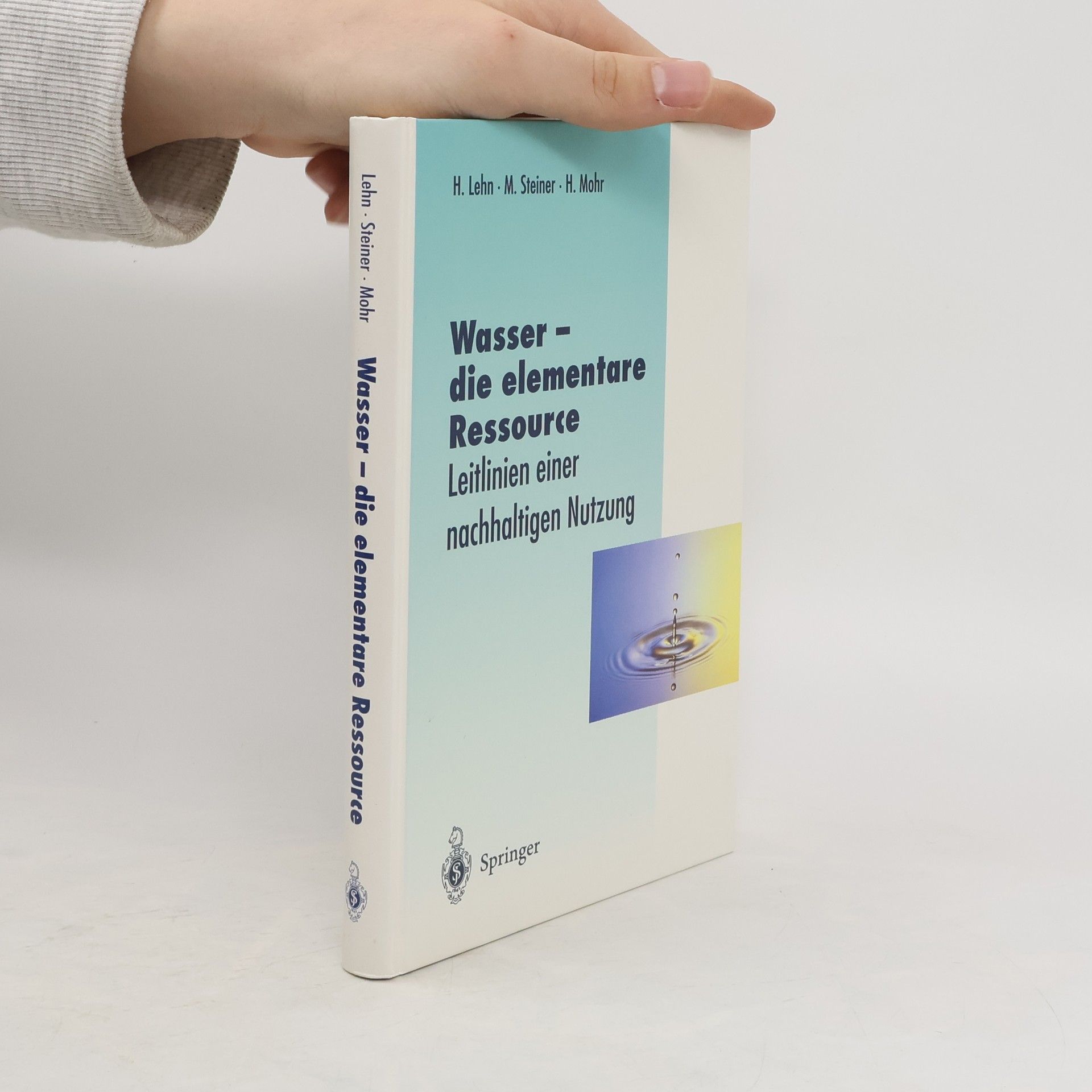 Helmut Lehn Wasser - die elementare Ressource