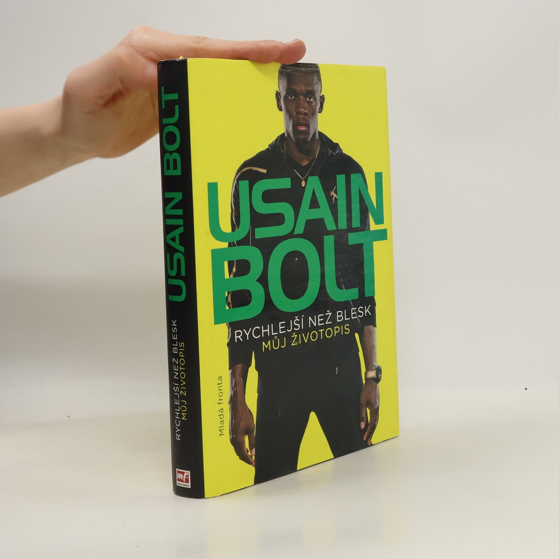 Usain Bolt Usain Bolt. Rychlejší než blesk. Můj životopis
