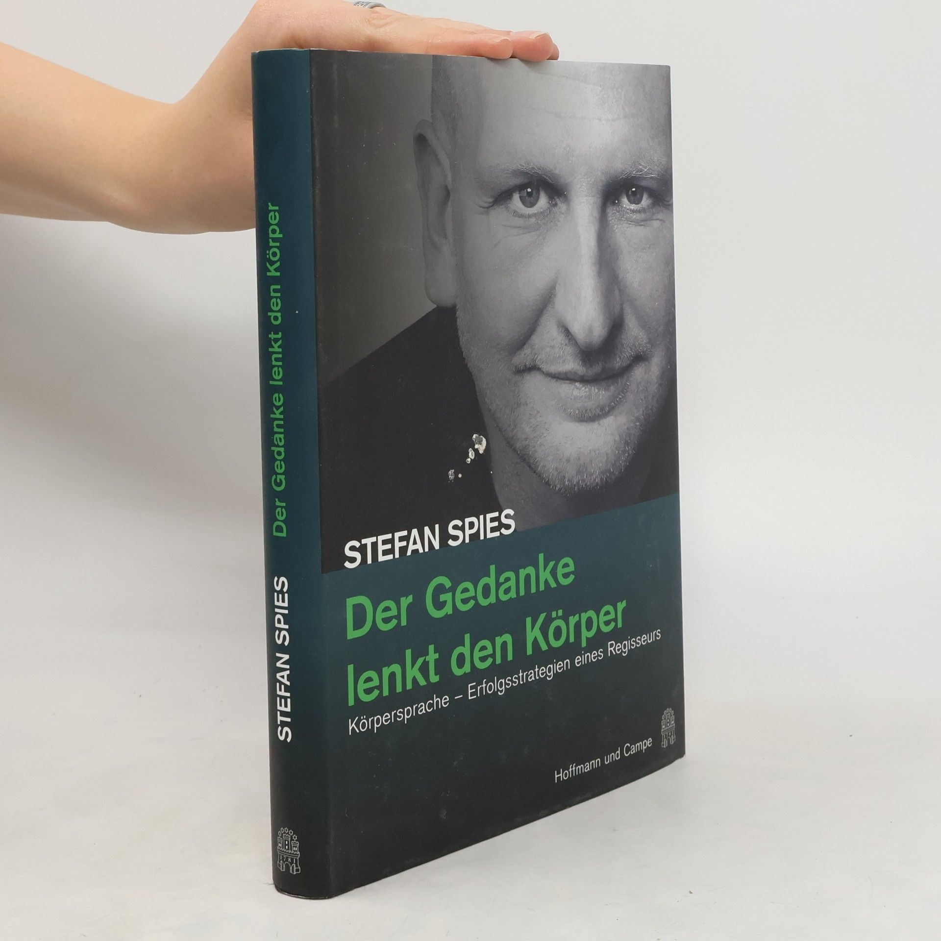 Stefan Spies Der Gedanke lenkt den Körper