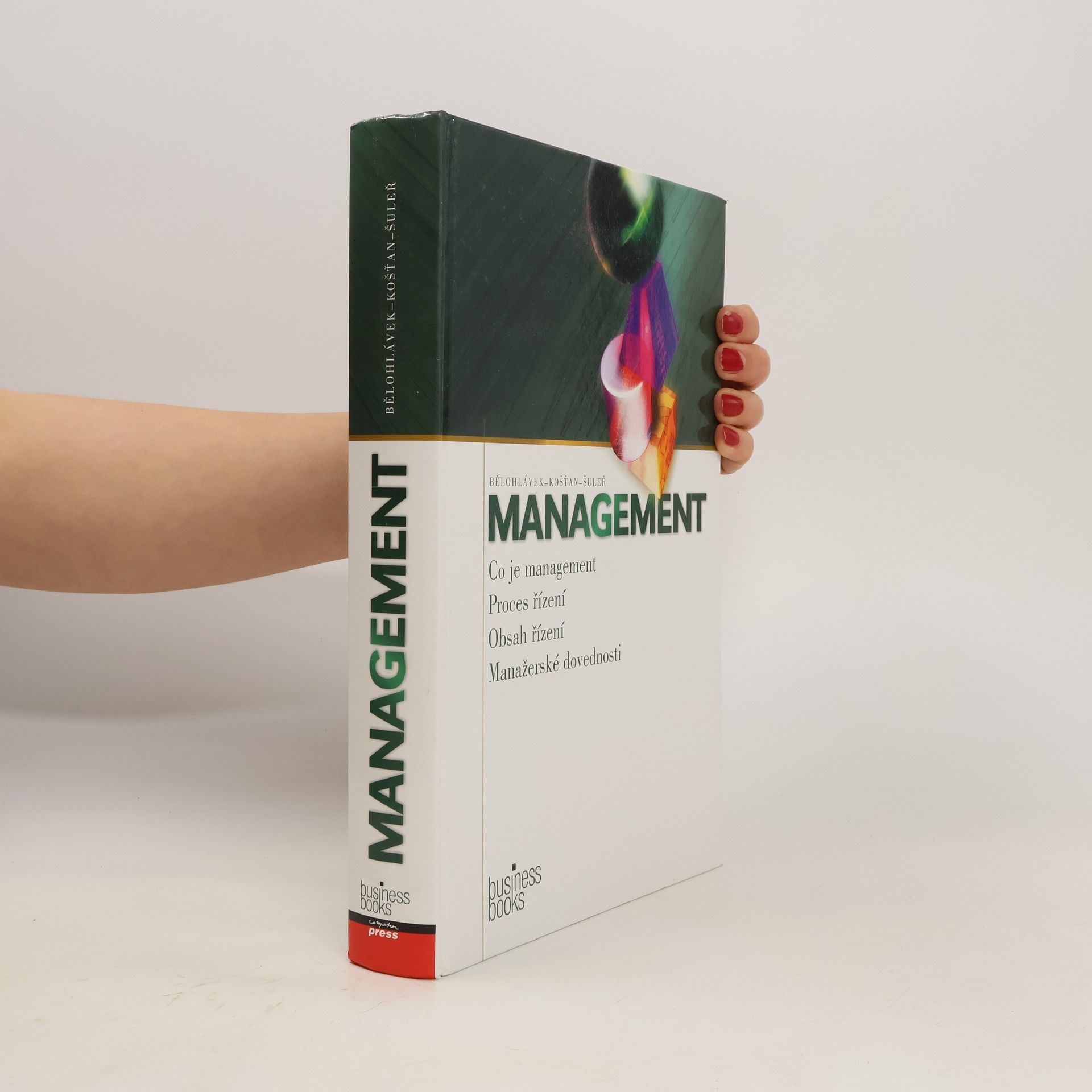 Pavol Košťan Management: Co je management, proces řízení, obsah řízení, manažerské dovednosti