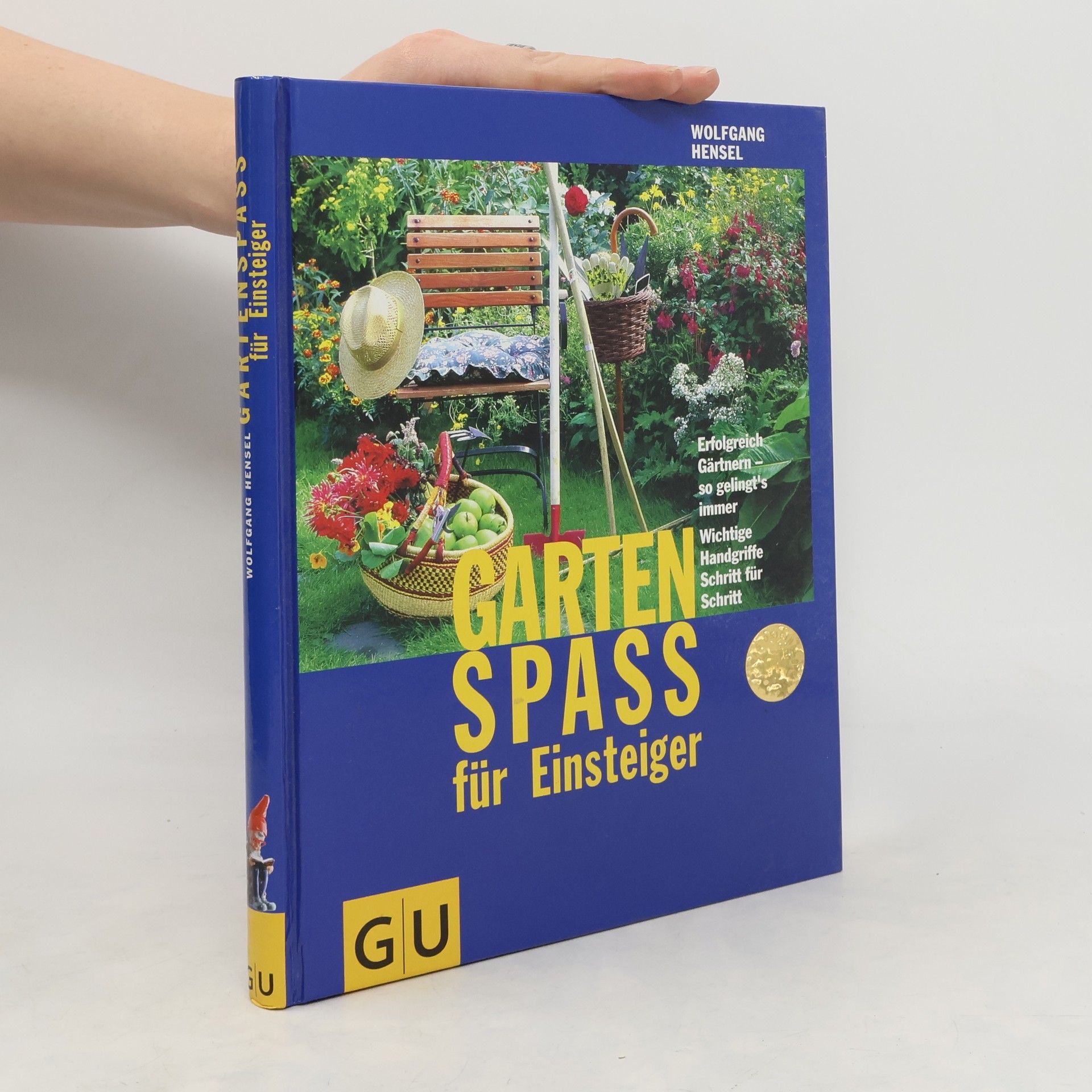 Wolfgang Hensel Gartenspass für Einsteiger