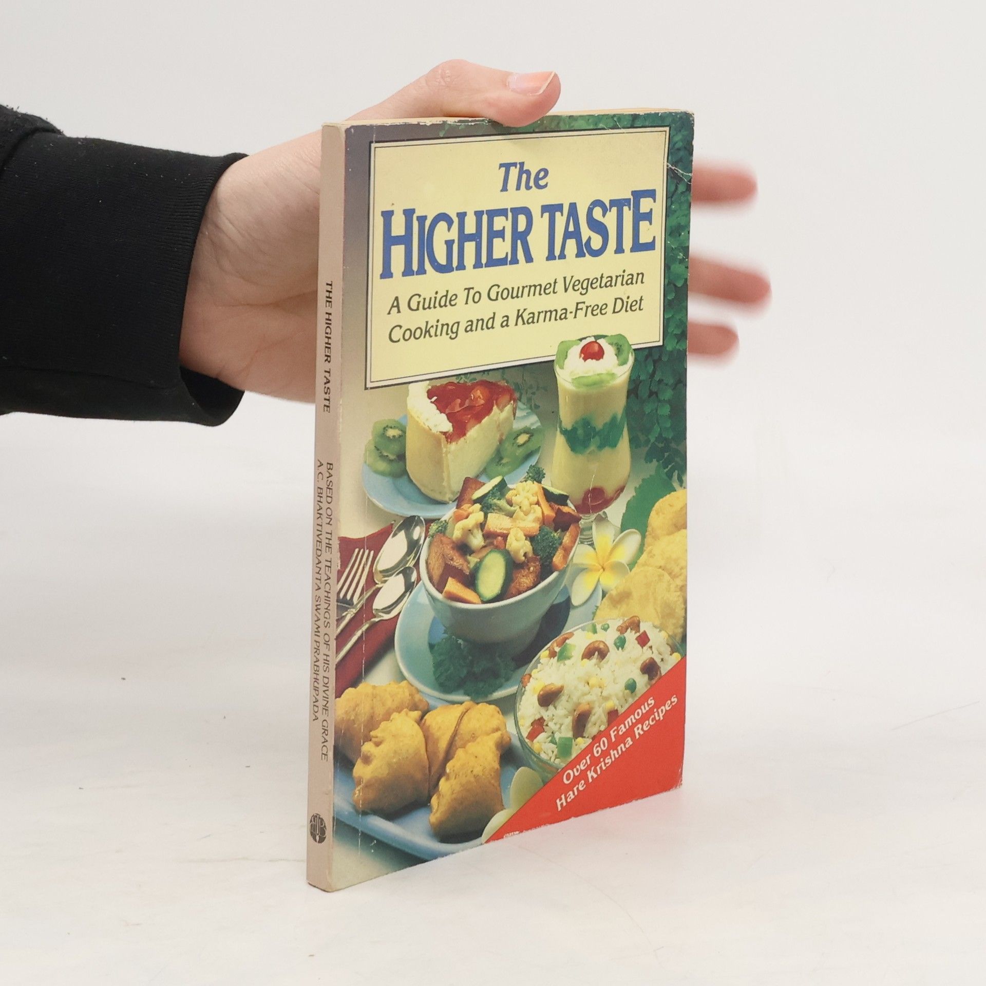 AA.VV. The Higher Taste. A Guide to Gourmet Vegetarian Cooking and a Karma-Free Diet