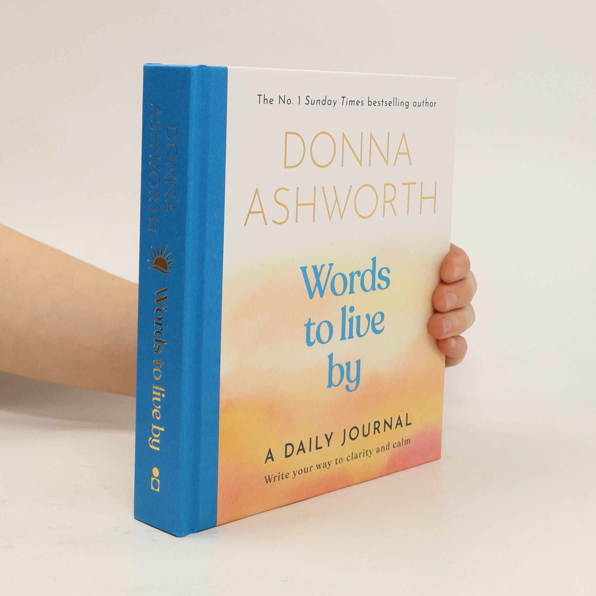 Donna Ashworth Words to Live By. A Daily Journal