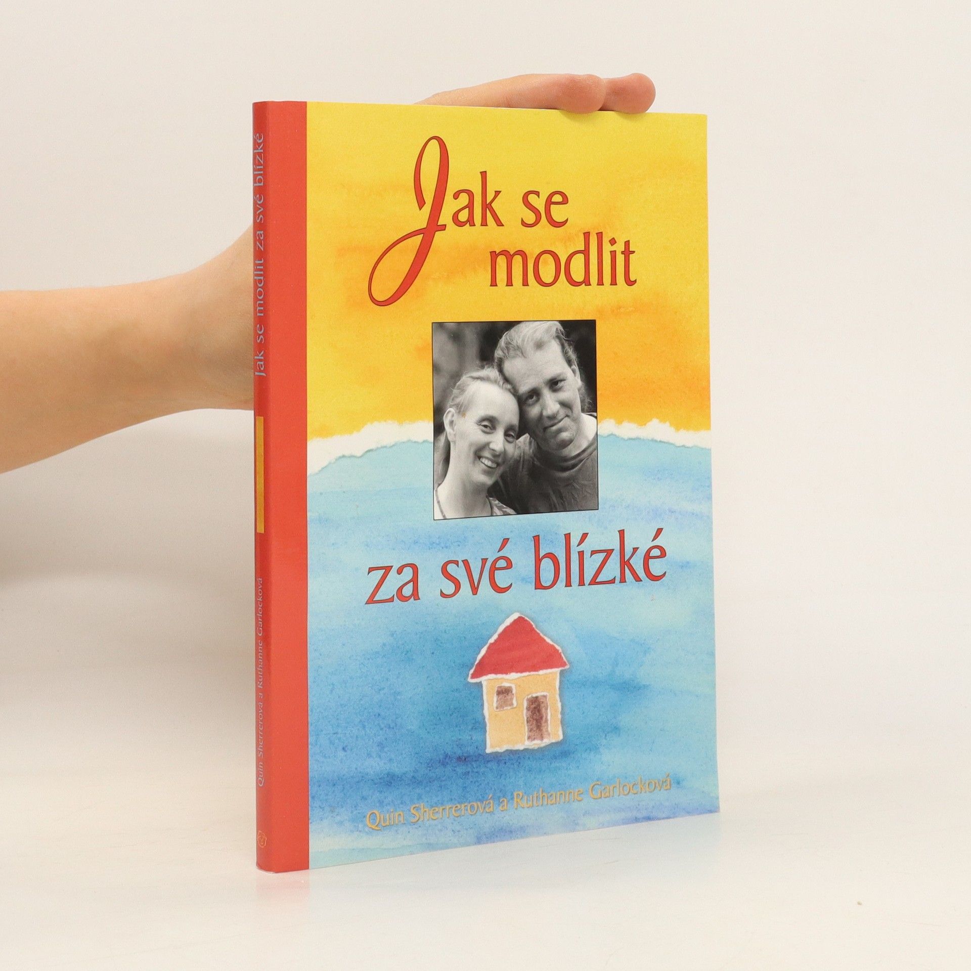 Quin Sherrer Jak se modlit za své blízké