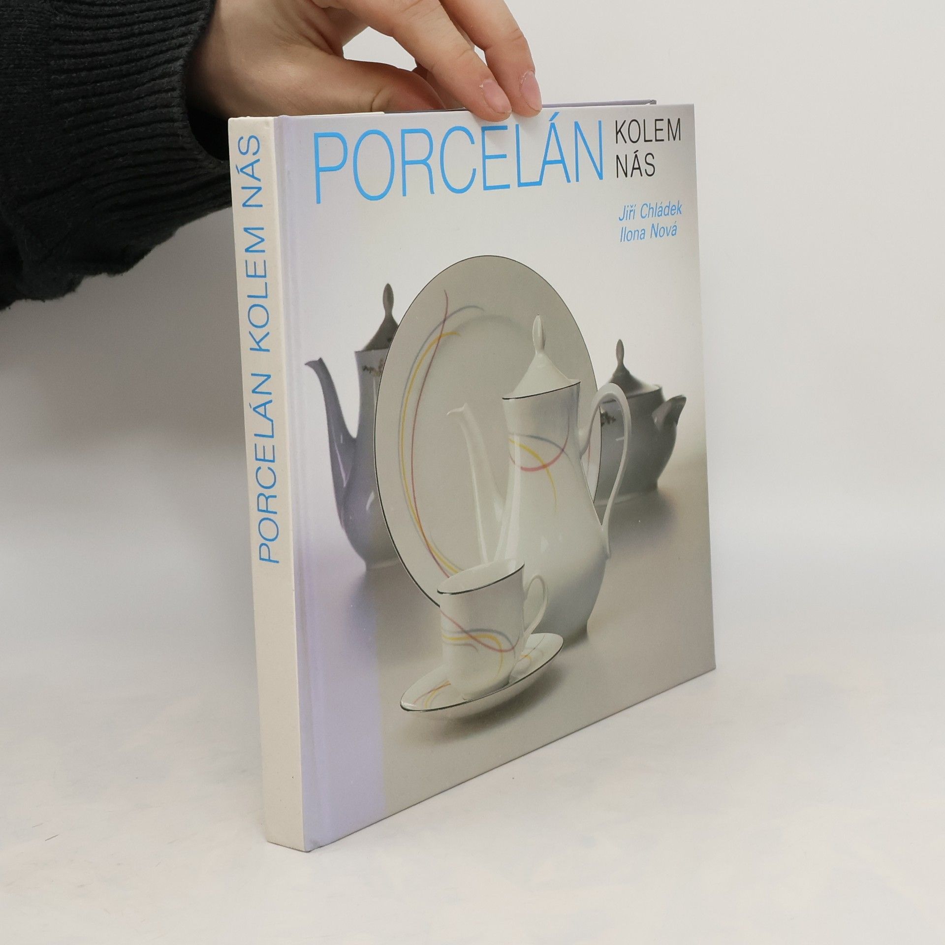 Jiří Chládek Porcelán kolem nás