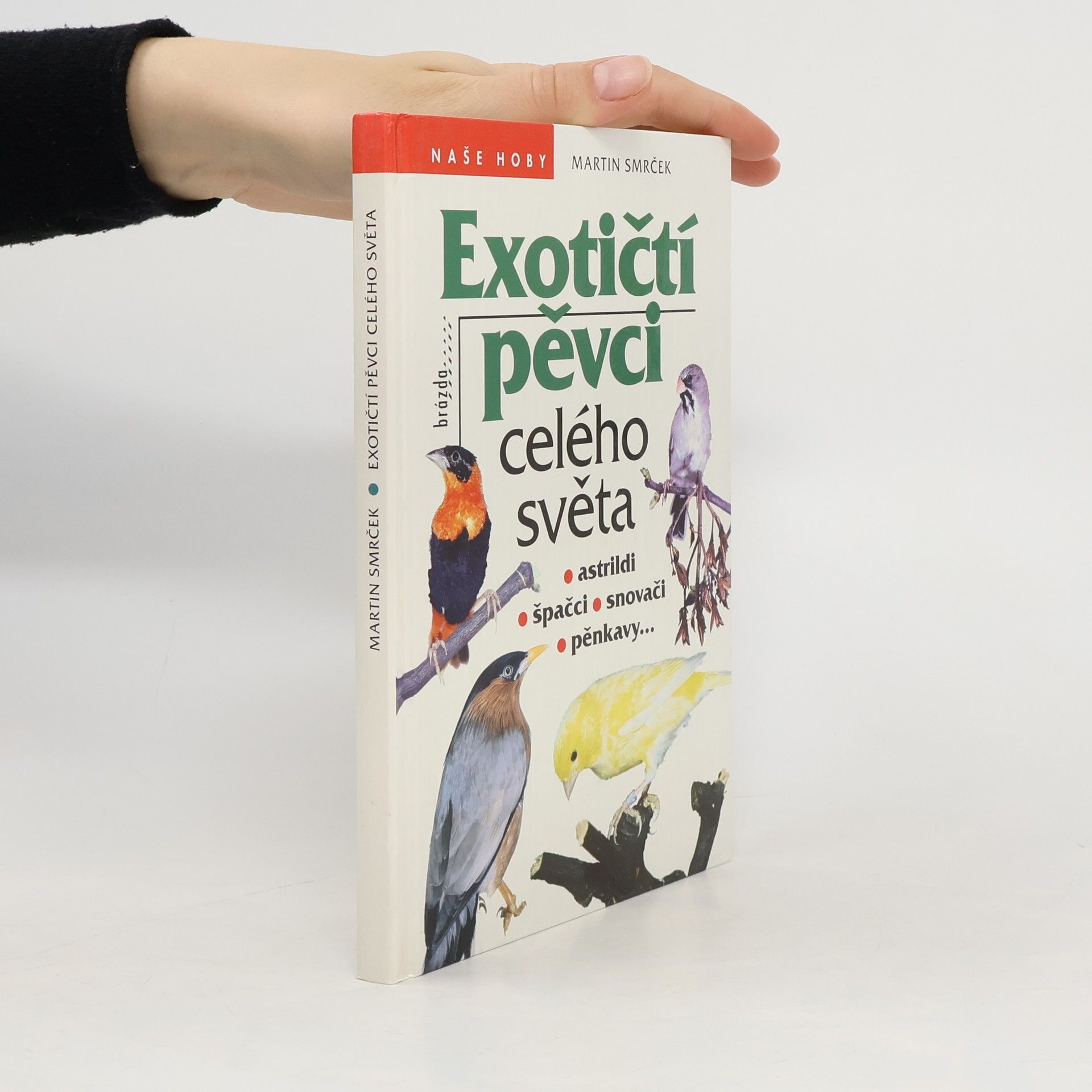 Martin Smrček Exotičtí pěvci celého světa