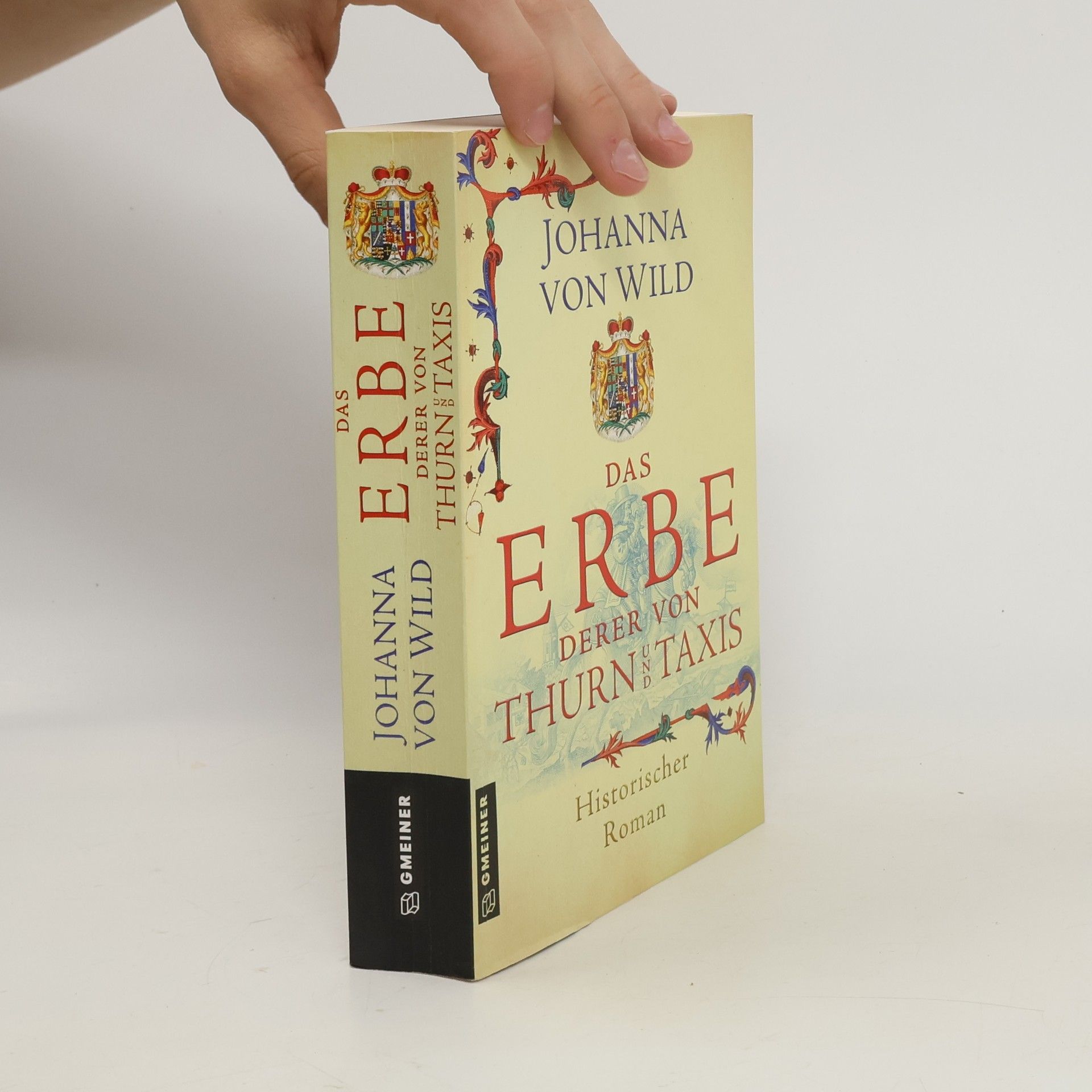 Johanna von Wild Das Erbe derer von Thurn und Taxis