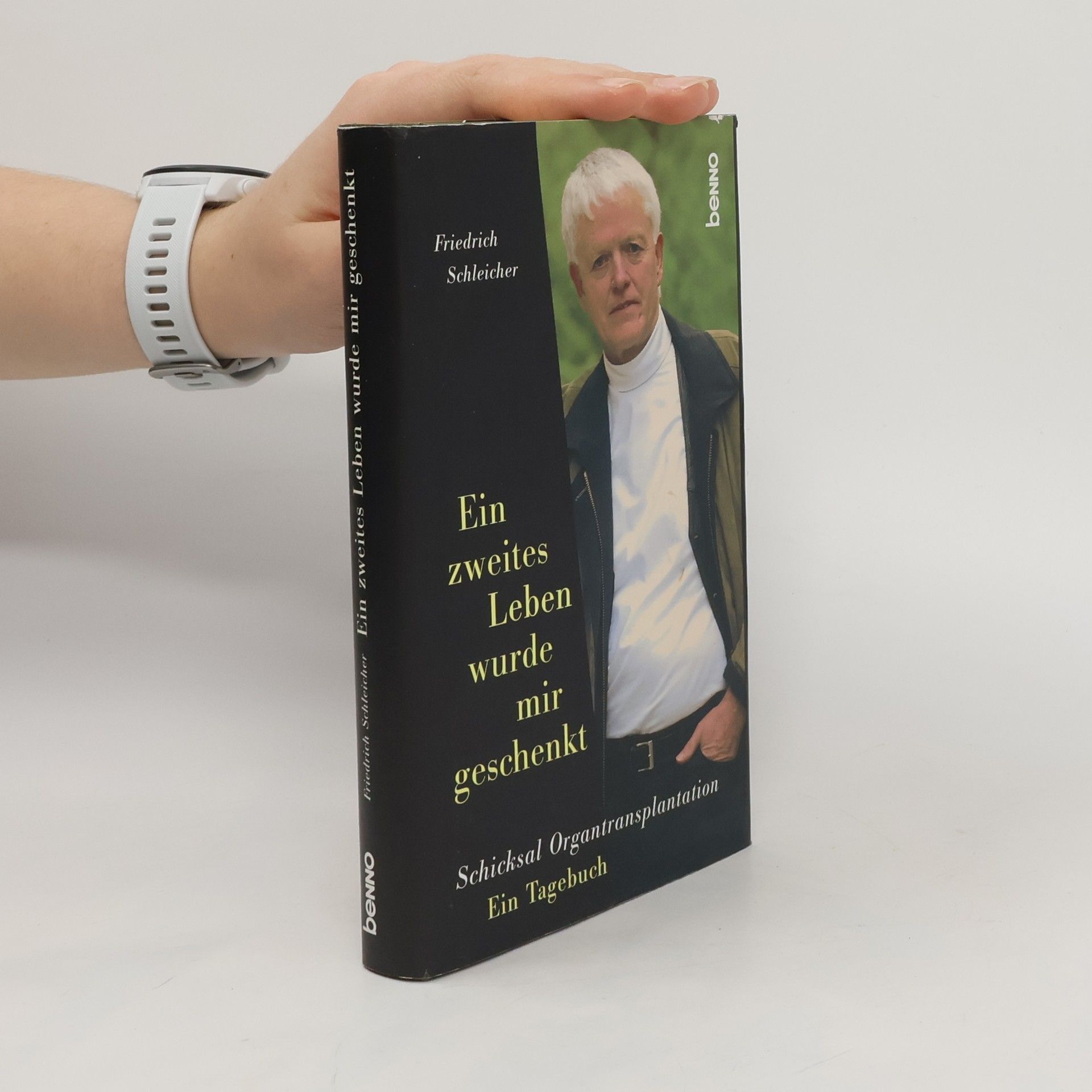 Friedrich Schleicher Ein zweites Leben wurde mir geschenkt