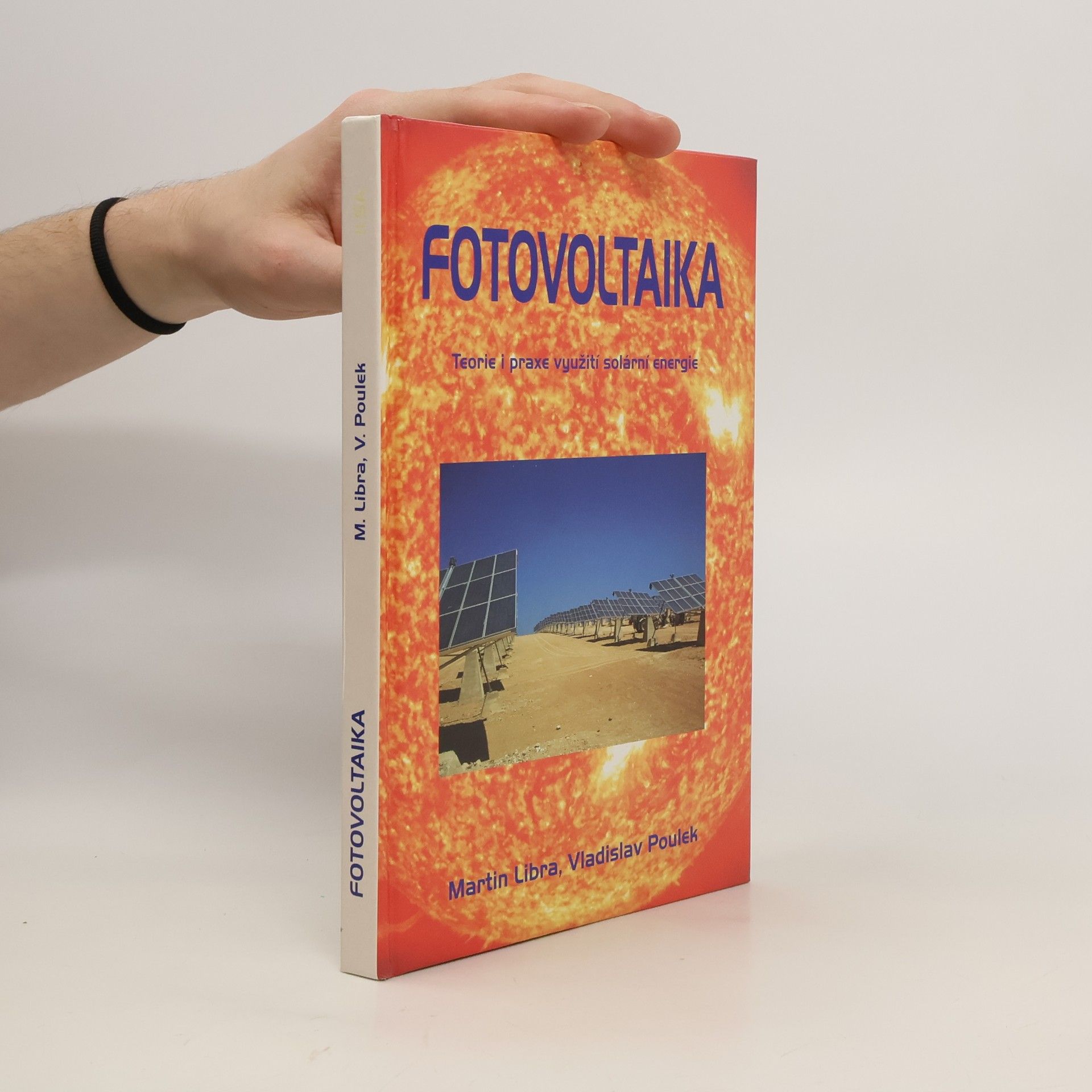 Martin Libra Fotovoltaika. Teorie i praxe využití solární energie