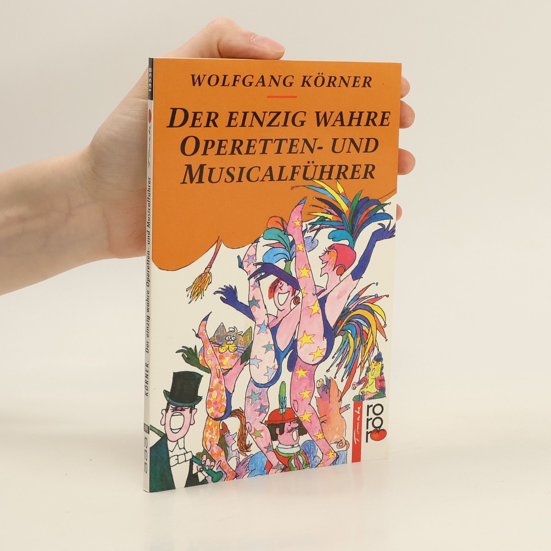 Wolfgang Körner Der einzig wahre Operetten- und Musicalführer