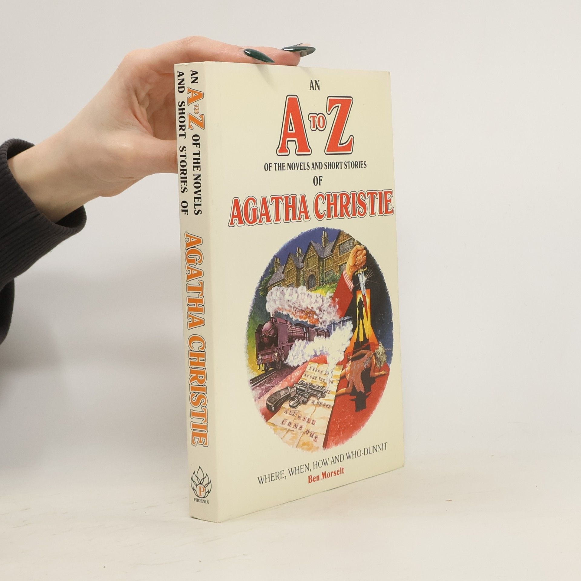 Ben Morselt An A to Z of the Novels and Short Stories of Agatha Christie