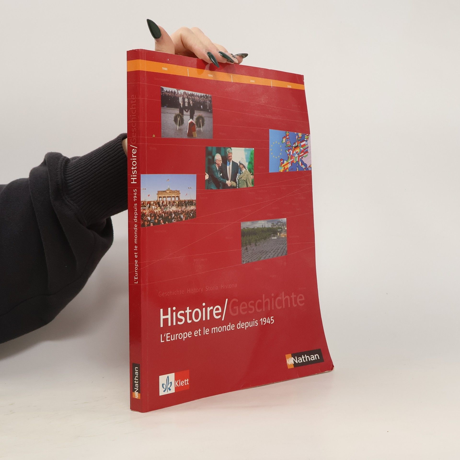 Collectif d'auteurs Historie/Geschichte. L' Europe et le monde depuis 1945