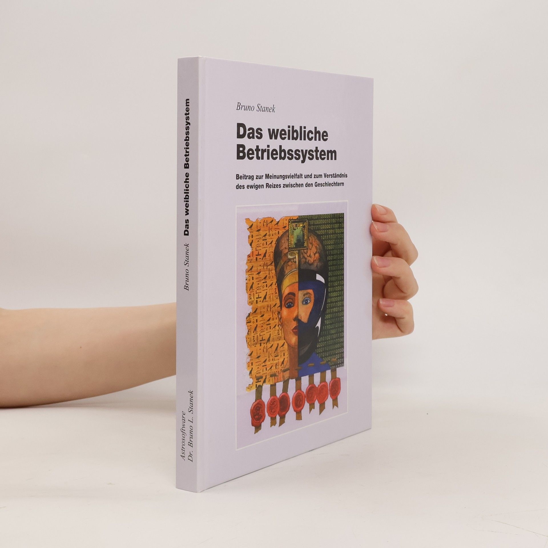 Bruno Stanek Das weibliche Betriebssystem