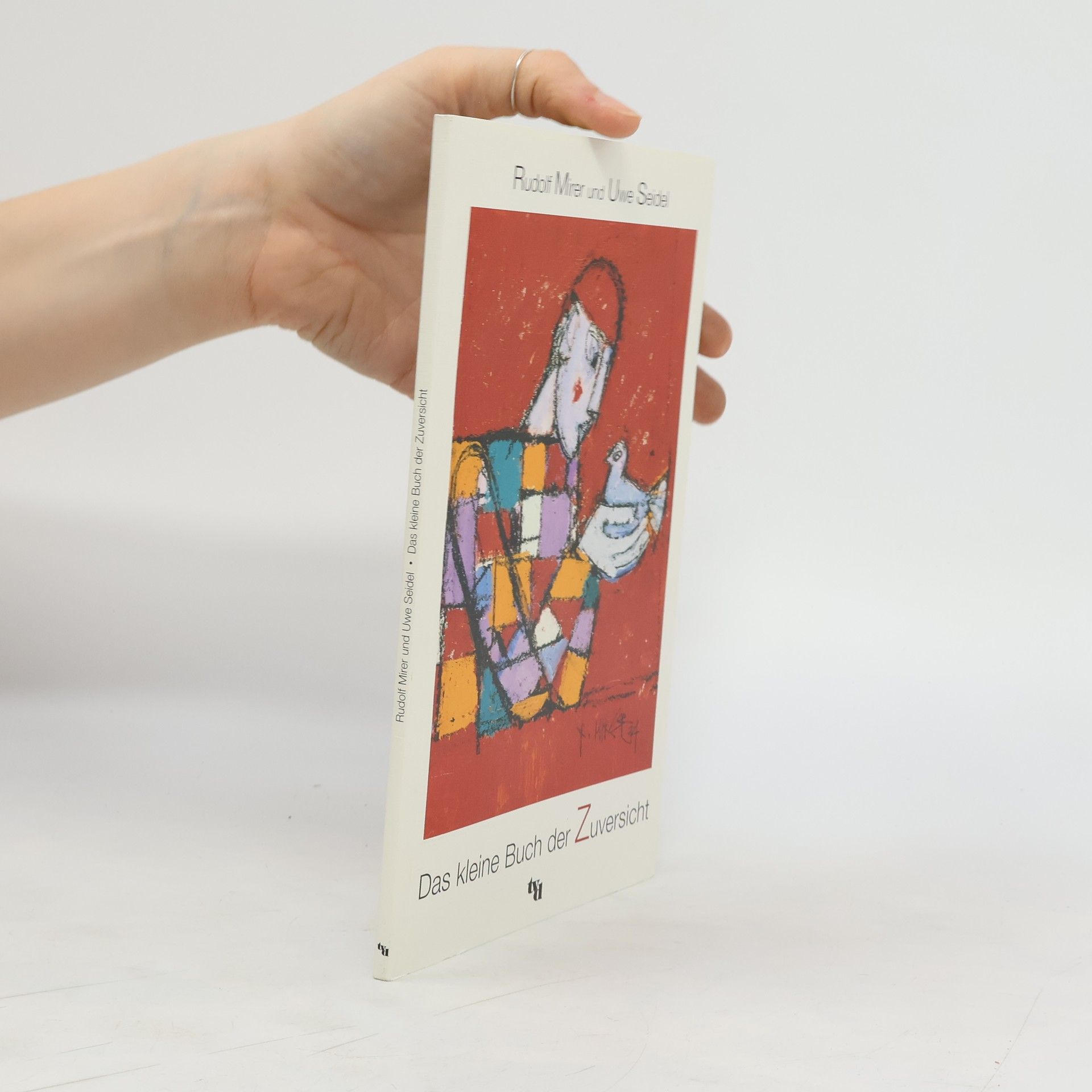 Uwe Seidel Das kleine Buch der Zuversicht
