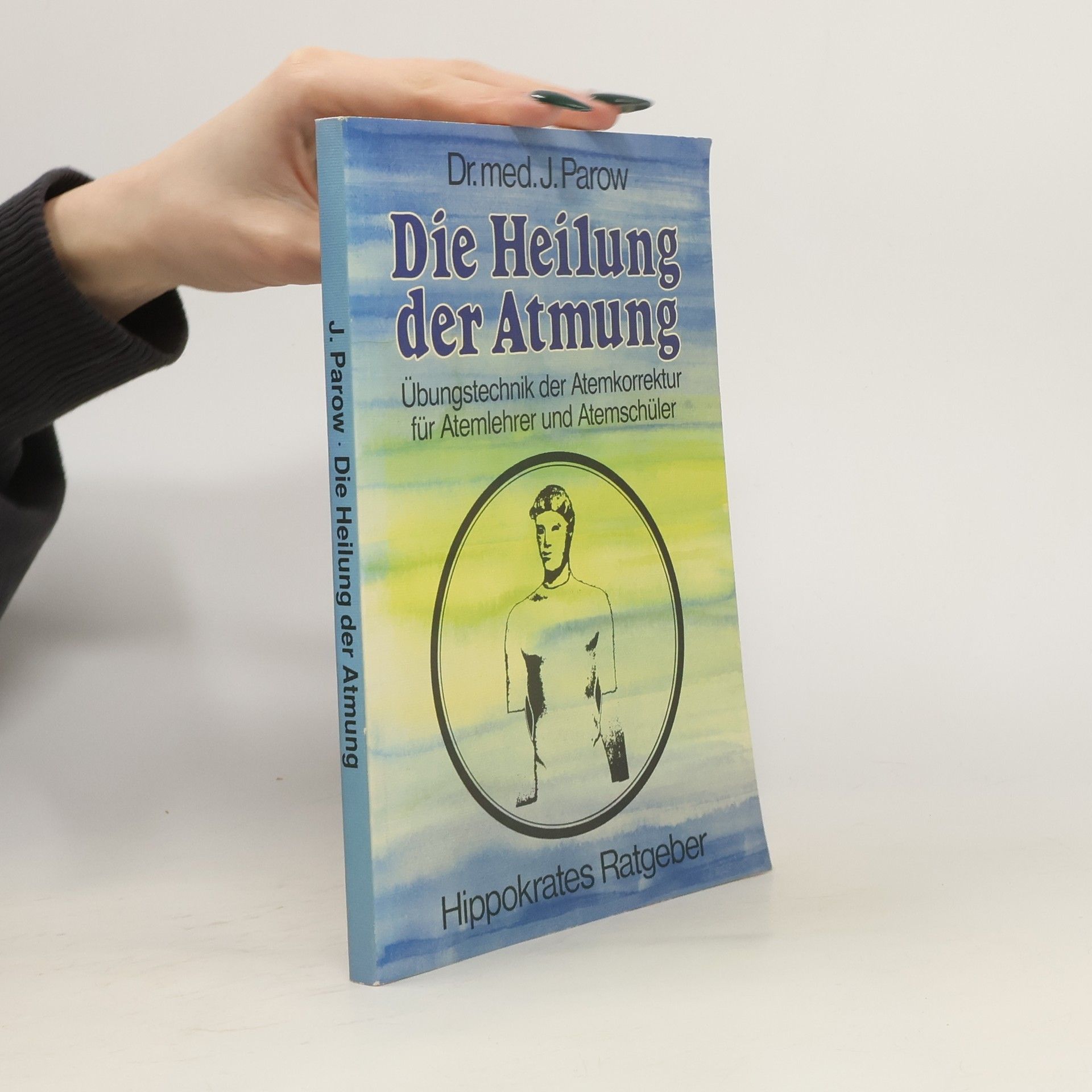 Julius Parow Die Heilung der Atmung