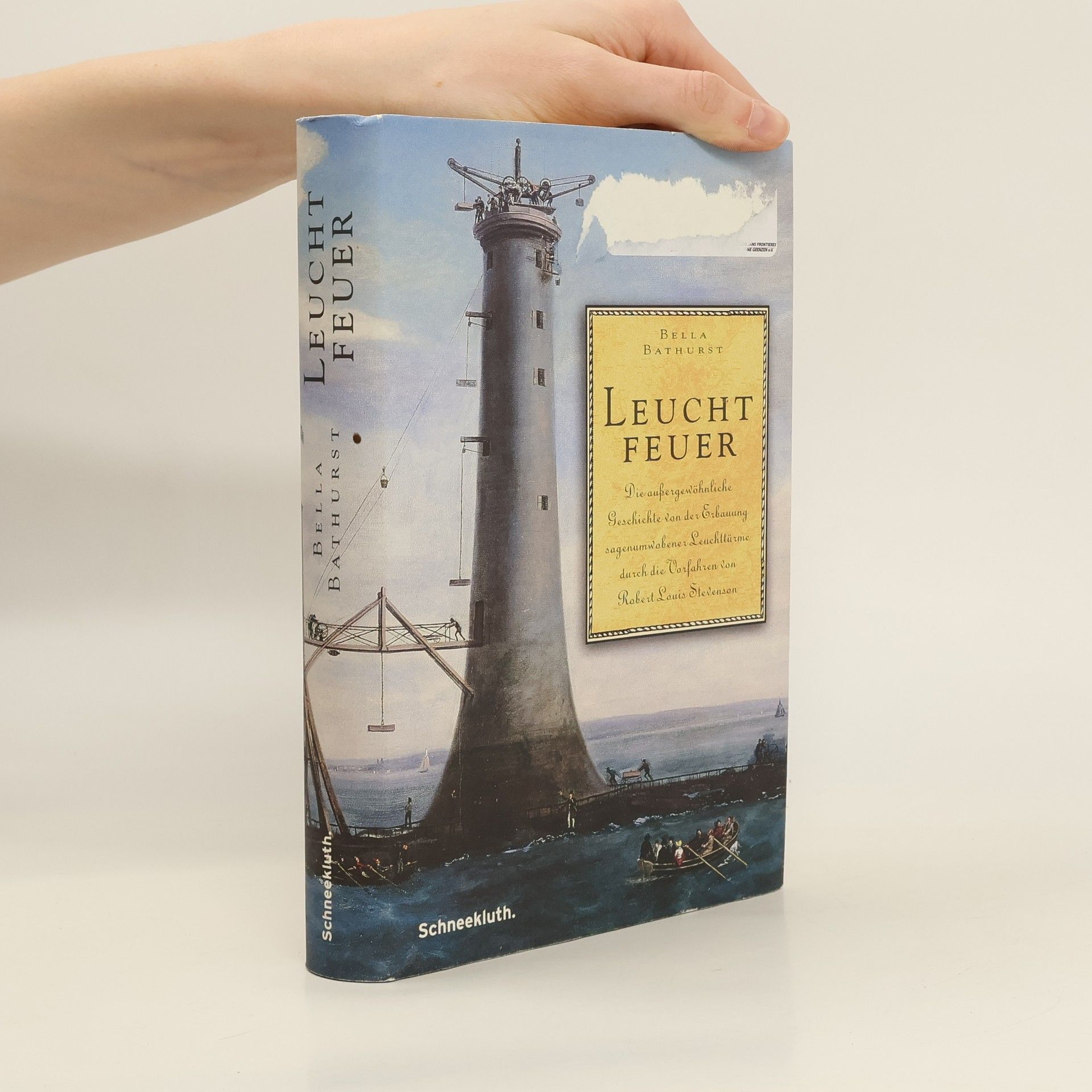 Bella Bathurst Leuchtfeuer. Die außergewöhnliche Geschichte von der Erbauung sagenumwobener Leuchttürme durch die Vorfahren von Robert Louis Stevenson. Dtsch. v. Jobst-Christian Rojahn