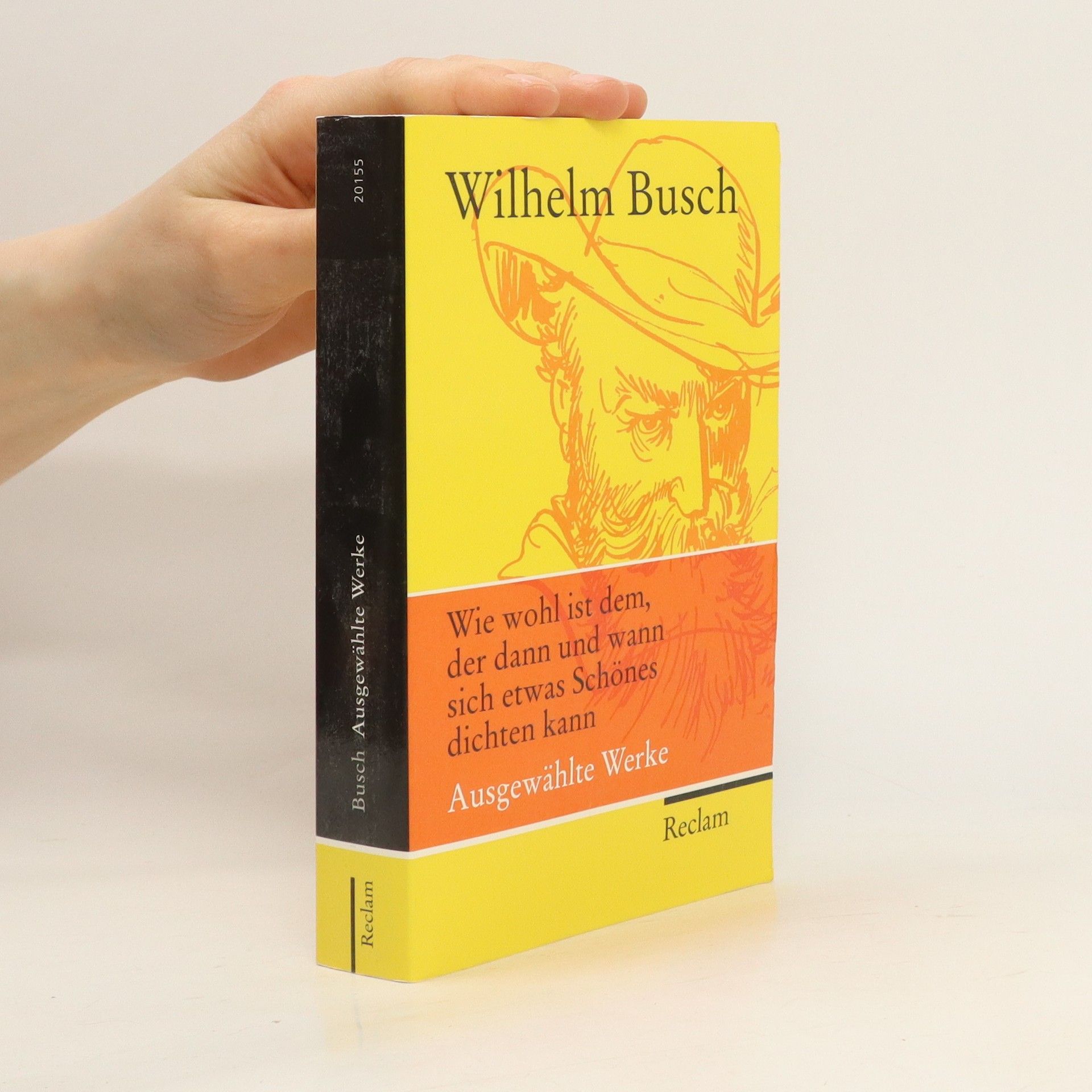 Wilhelm Busch Wie wohl ist dem, der dann und wann sich etwas Schönes dichten kann