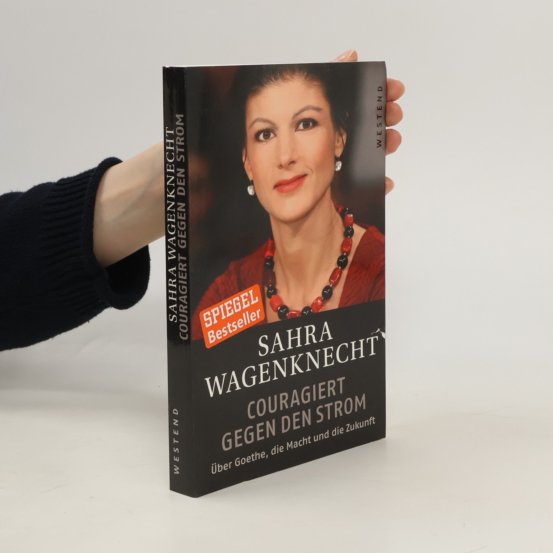 Sahra Wagenknechtová Couragiert gegen den Strom