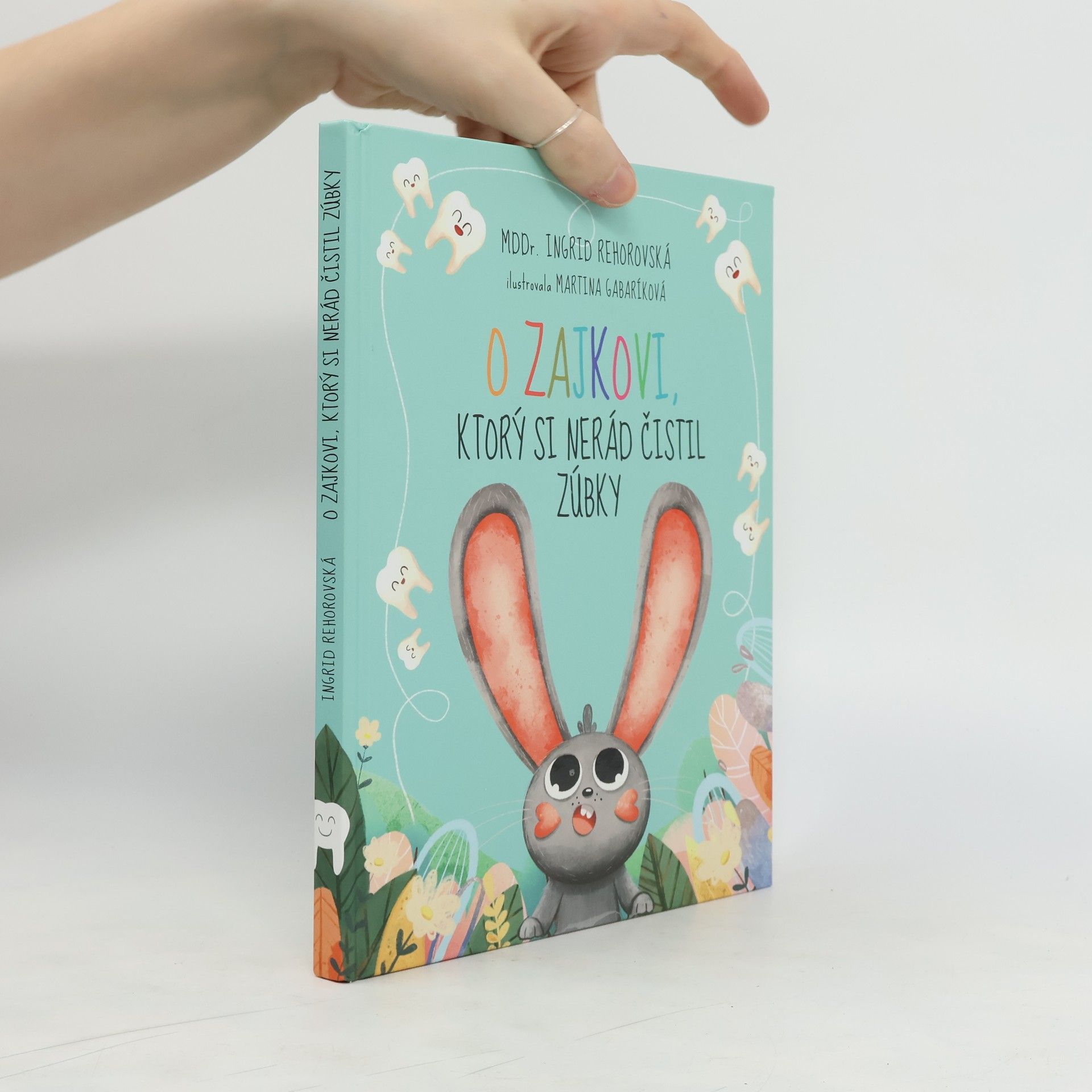 Ingrid Rehorovská O zajkovi, ktorý si nerád čistil zúbky