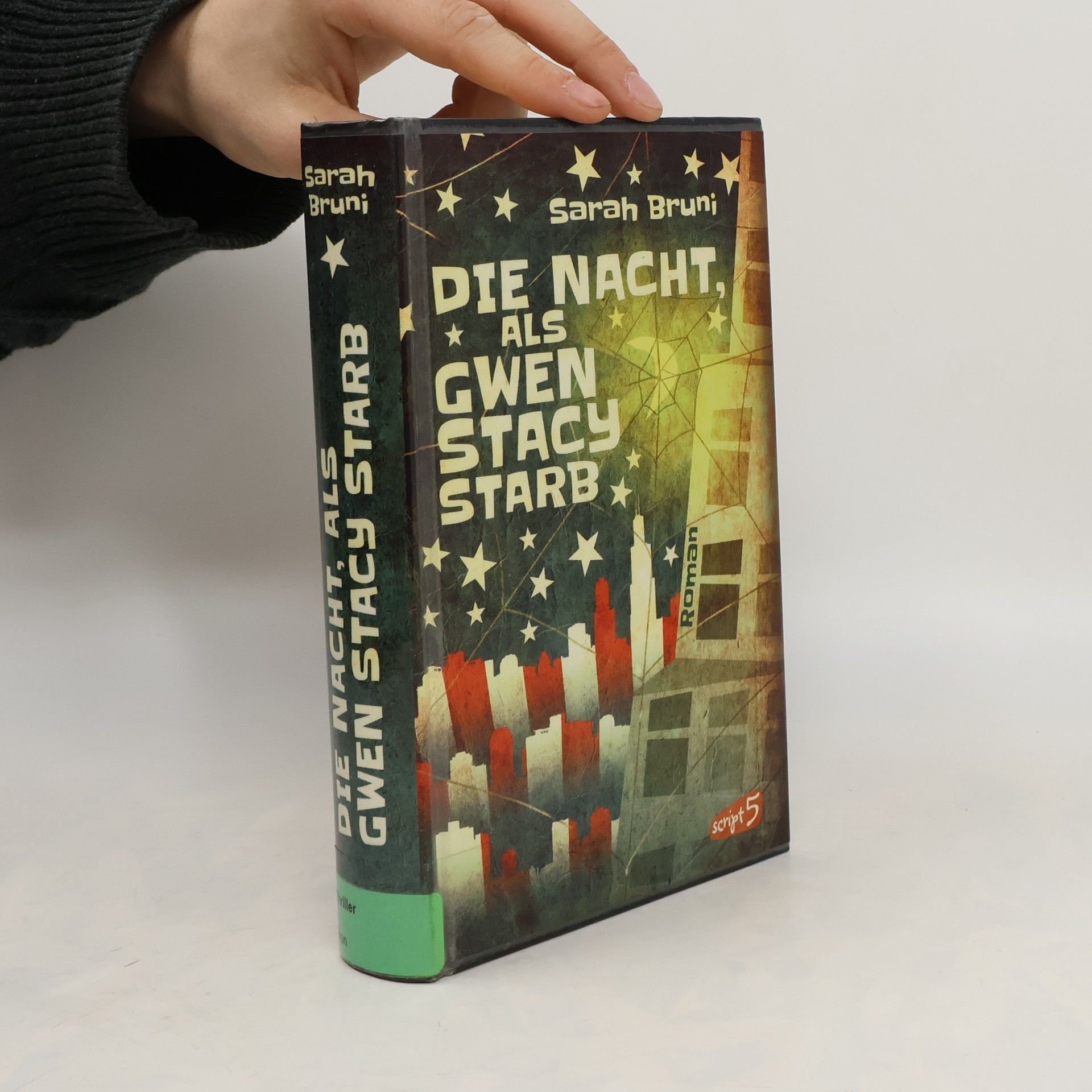 Sarah Bruni Die Nacht, als Gwen Stacy starb