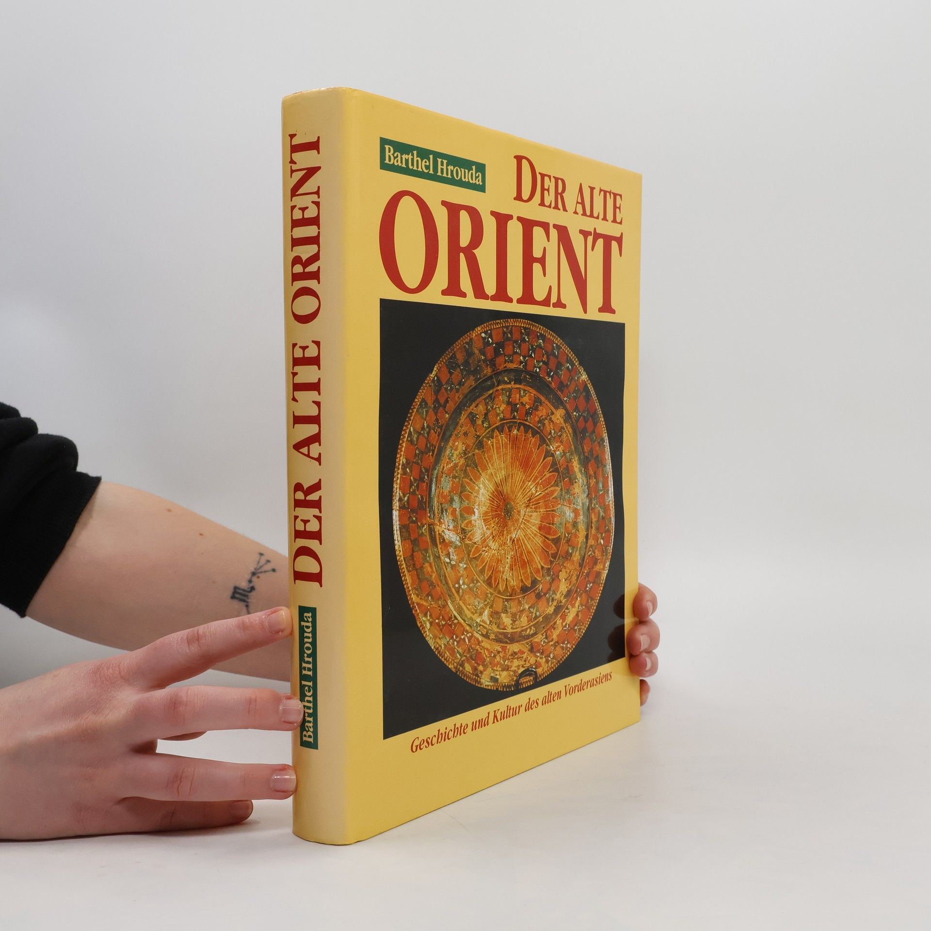Barthel Hrouda Der Alte Orient. Geschichte und Kultur des alten Vorderasien