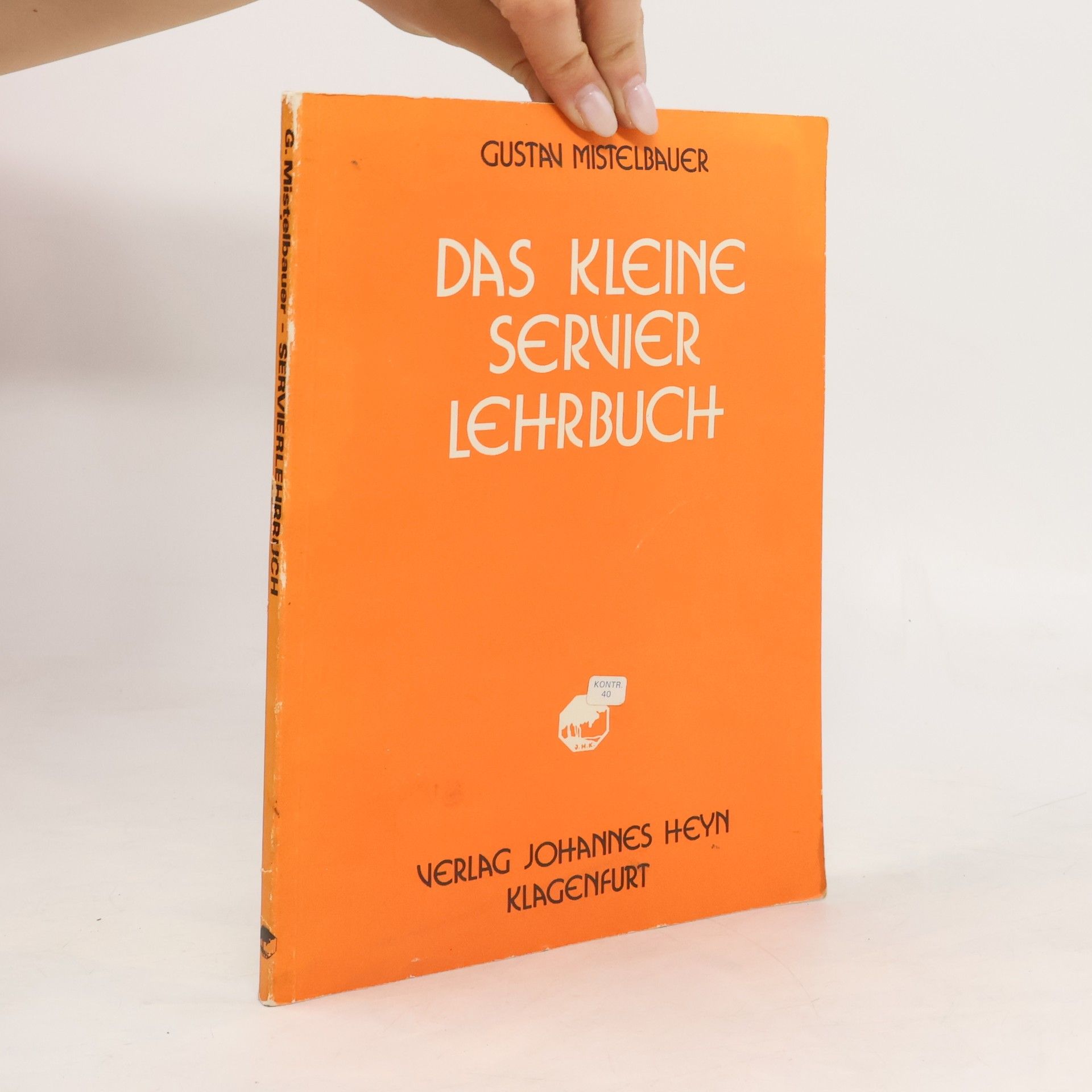 Gustav Mistelbauer Das kleine Servierlehrbuch