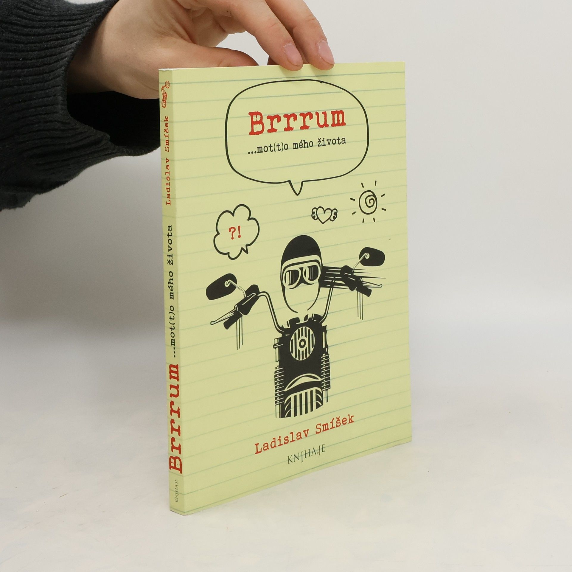Ladislav Smíšek Brrrum ...mot(t)o mého života